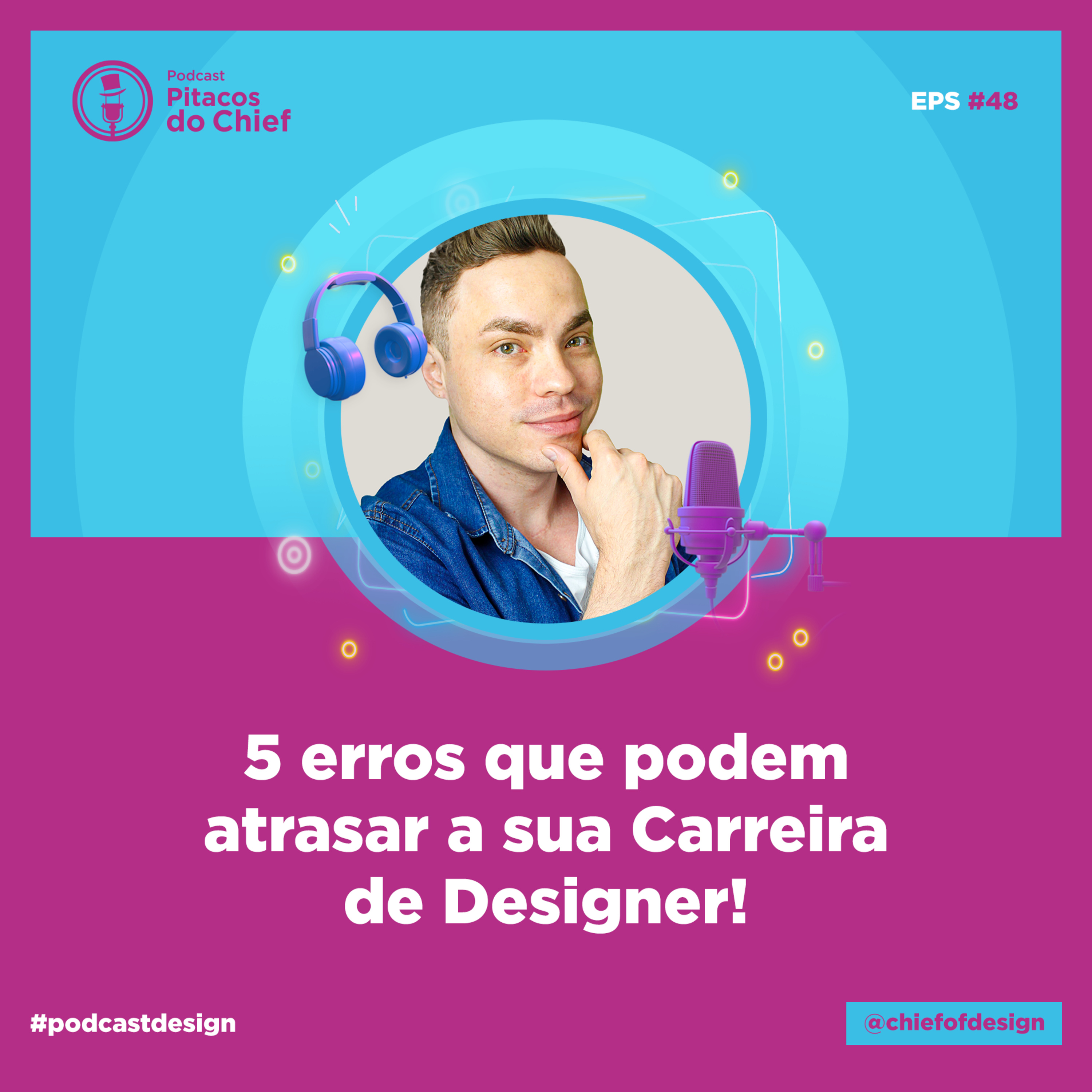 5 erros que podem atrasar a sua Carreira | Podcast de Design #48 episode artwork