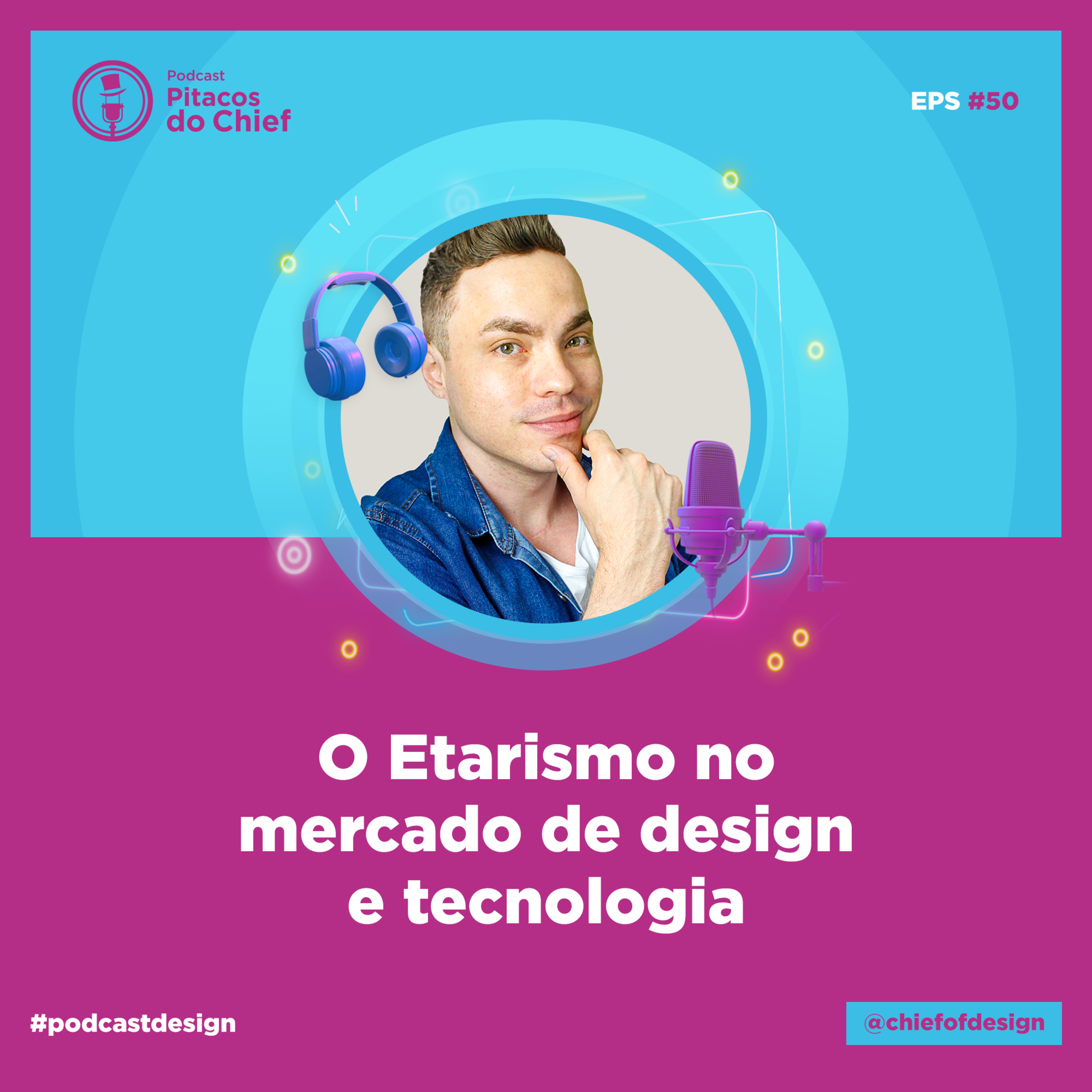 O Etarismo no mercado de design e tecnologia | Podcast de Design #50 episode artwork