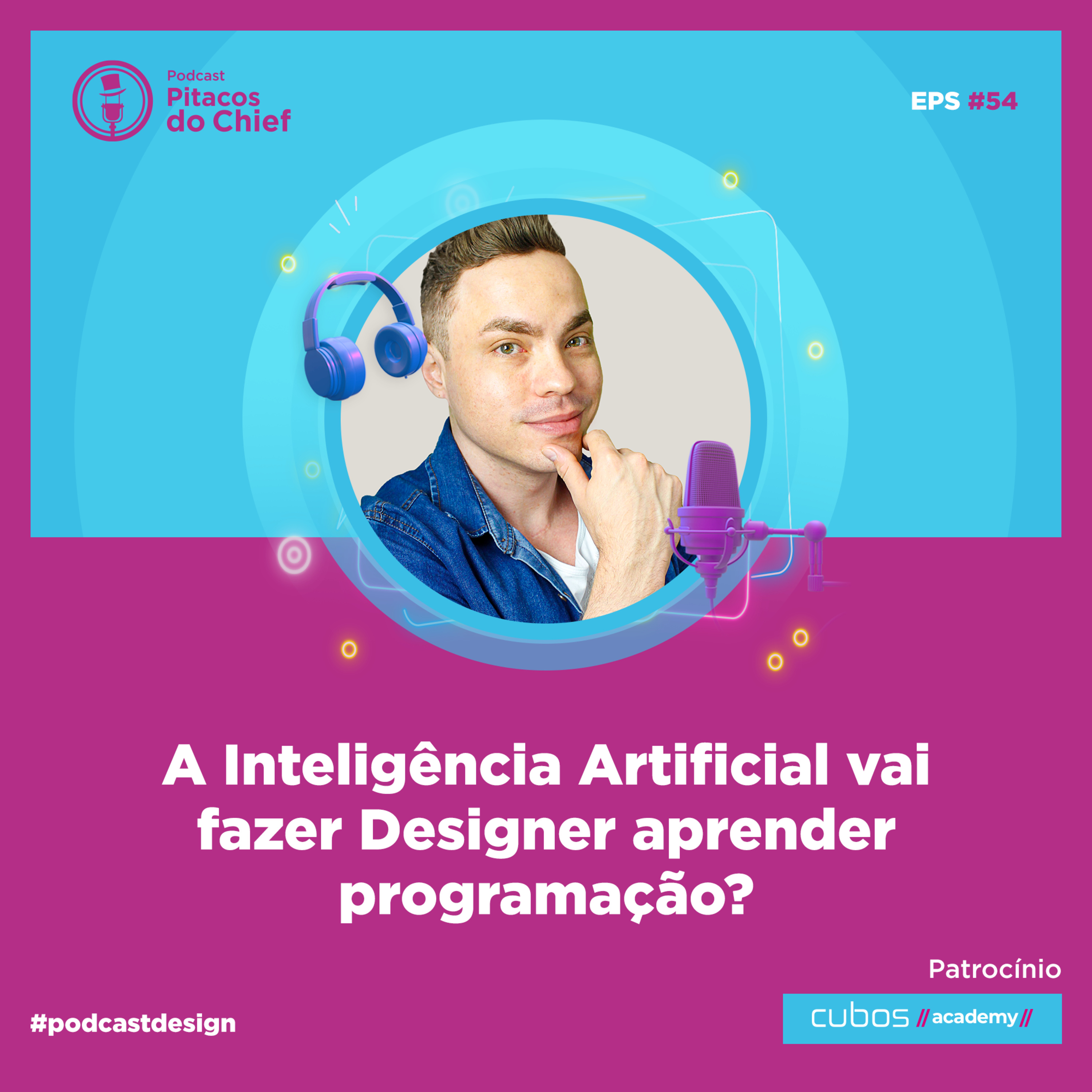 A Inteligência Artificial vai fazer Designer aprender programação? | Pitacos do Chief #54 episode artwork