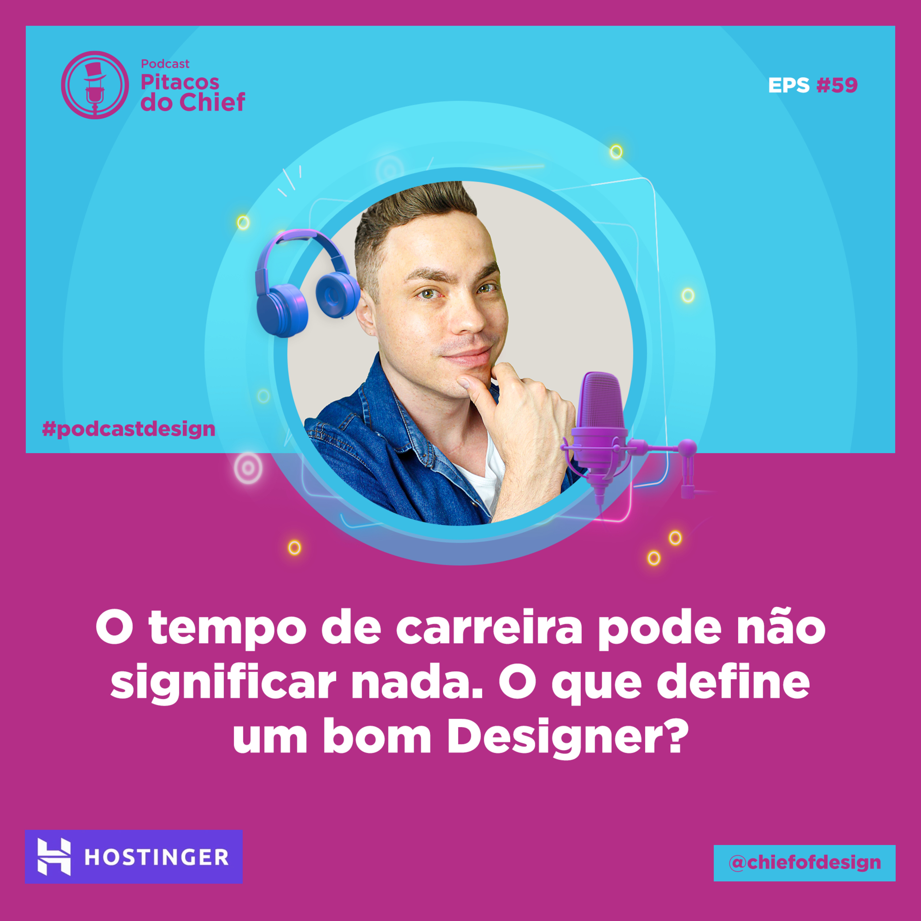 O tempo de carreira pode não significar nada. O que define um bom Designer? | EP #59 episode artwork