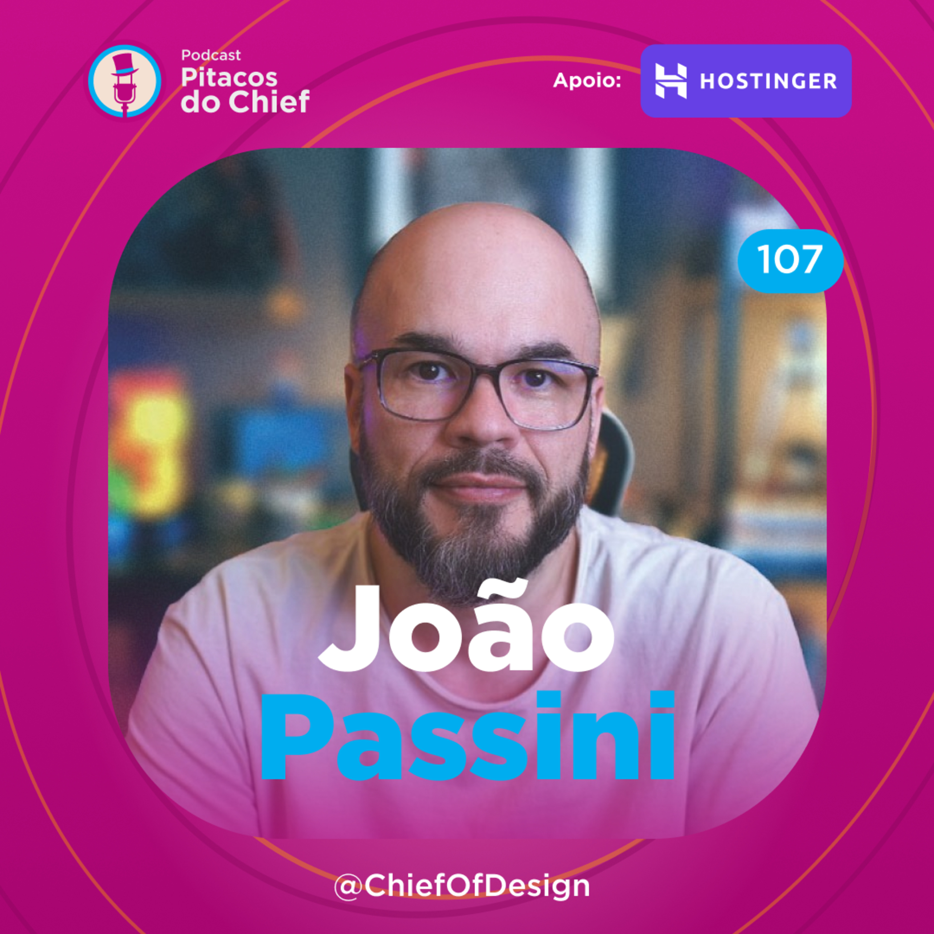 Design Systems na Prática: Estruturando e Escalando o Design -Com João Passini | EP 107 episode artwork