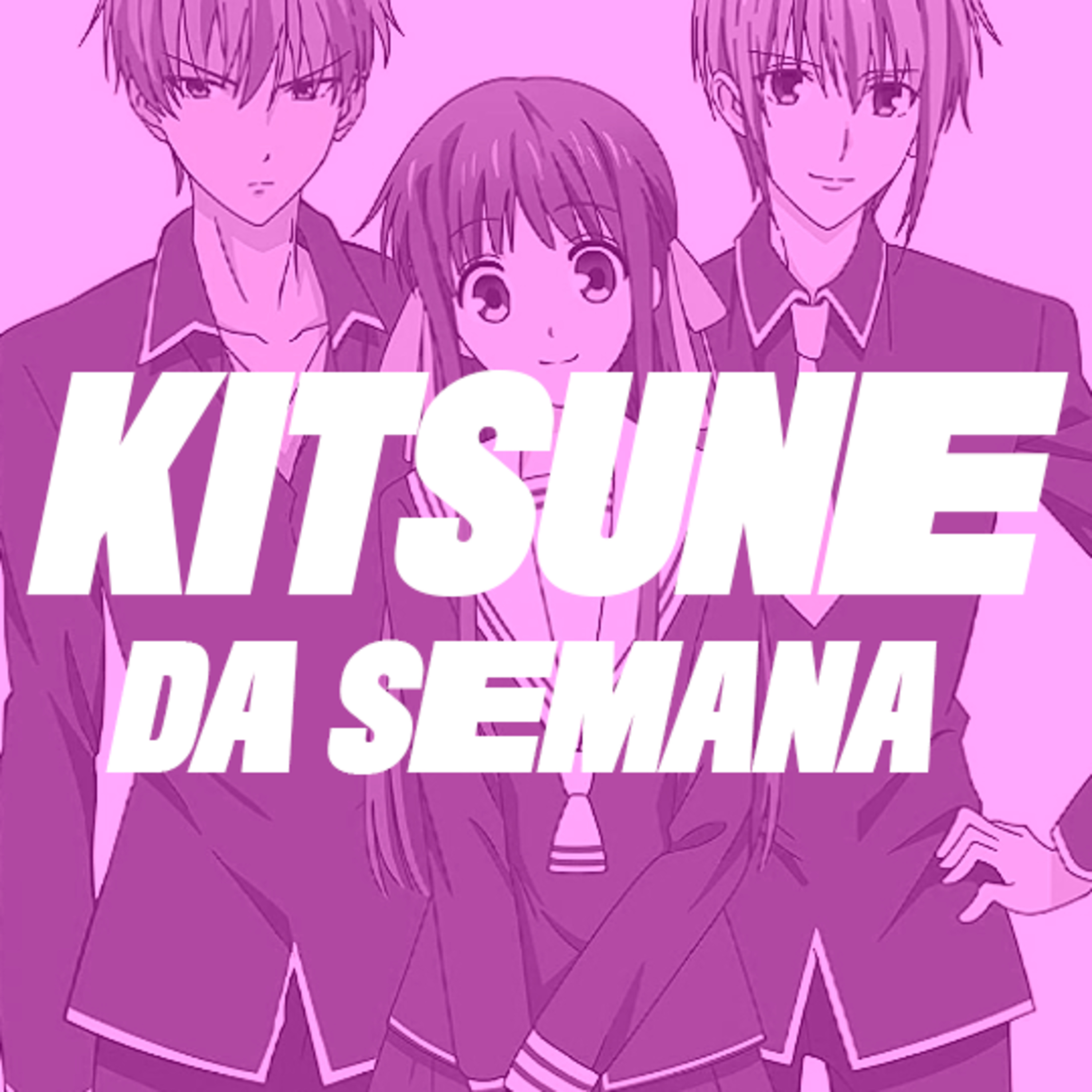 Fruits Basket (2019) | Kitsune da Semana 215