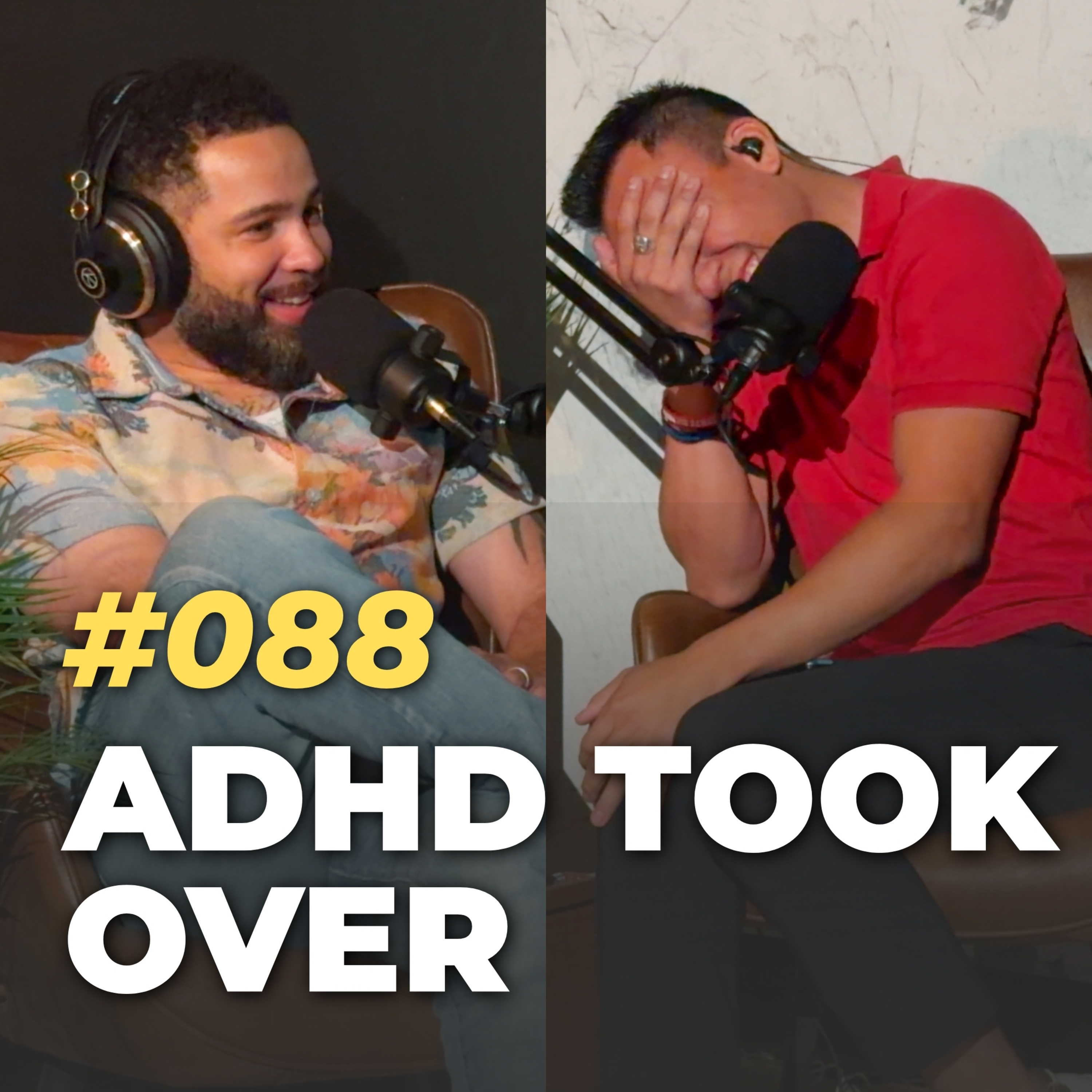 088: ADHD Took Over On This One episode artwork