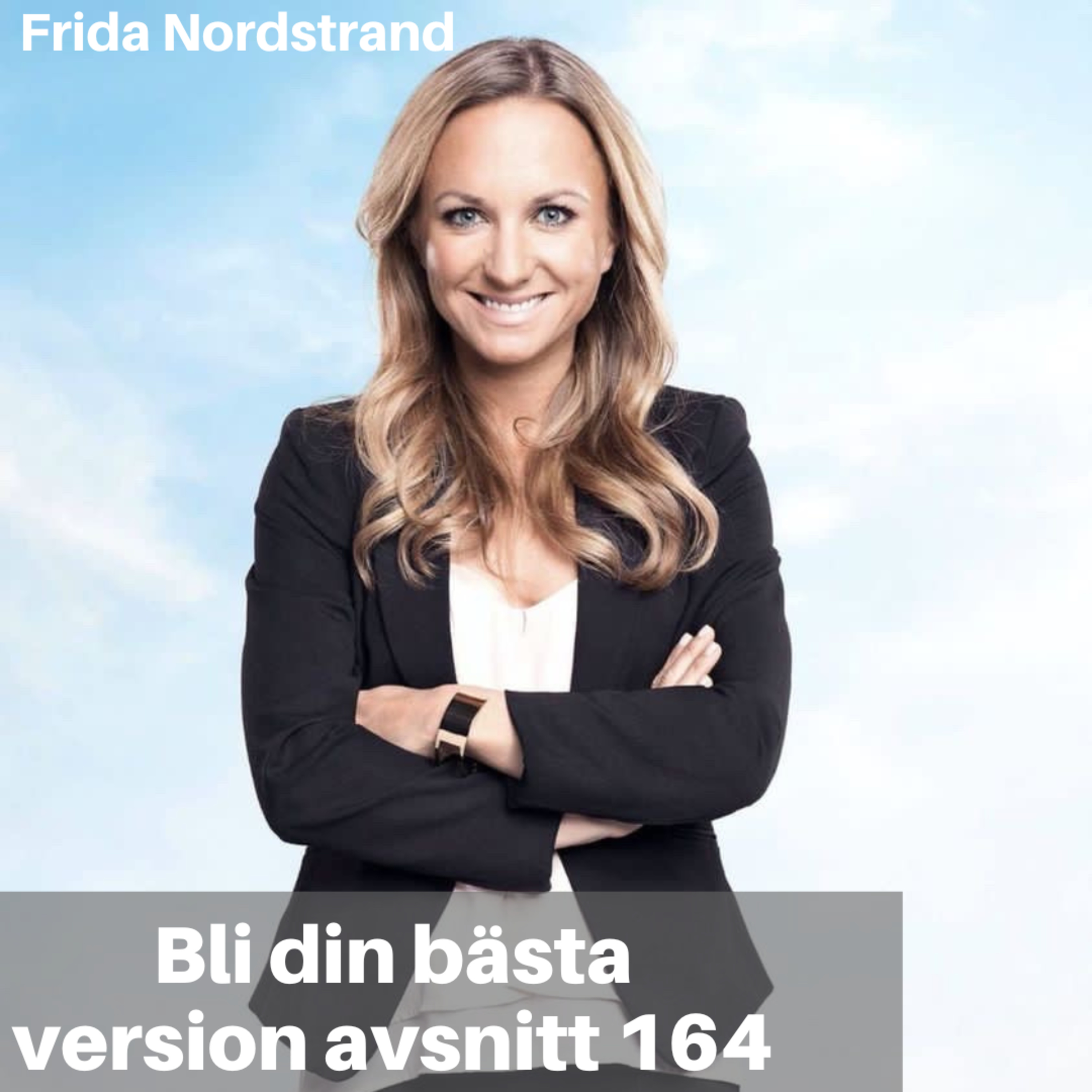 164. Frida Nordstrand: Självförtroende & självkänsla & att hantera motgångar episode artwork