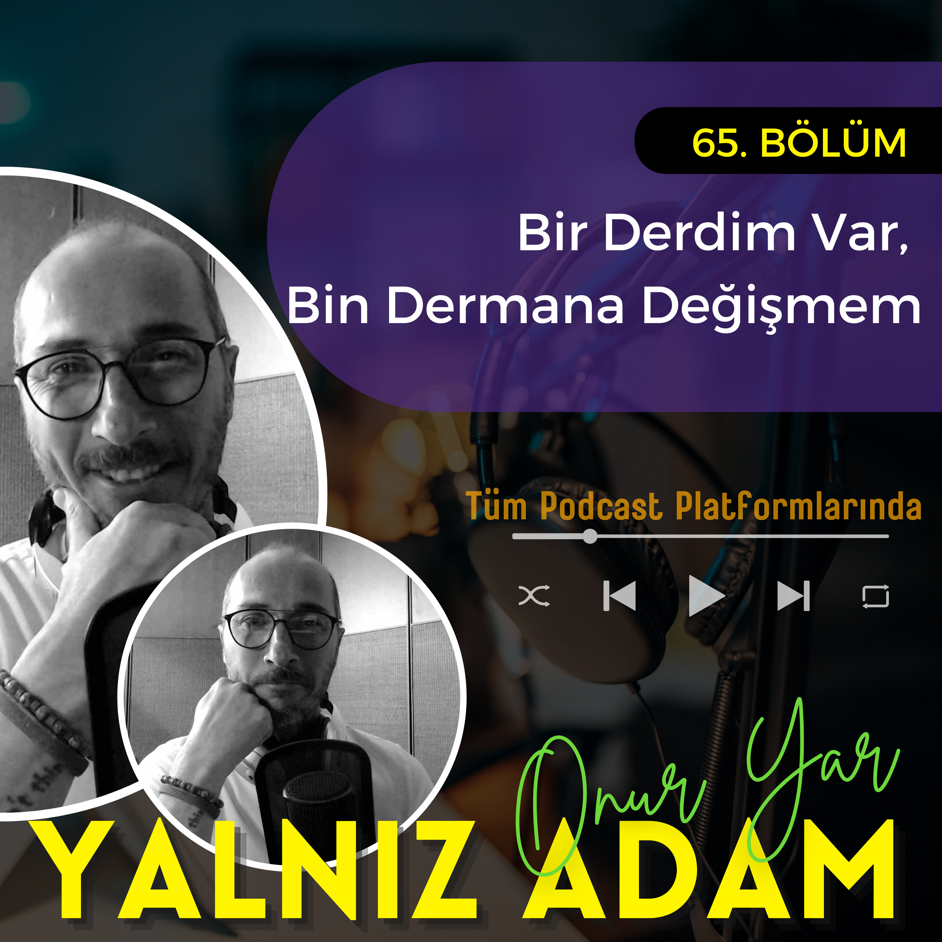 Bir Derdim Var, Bin Dermana Değişmem - S05E06
