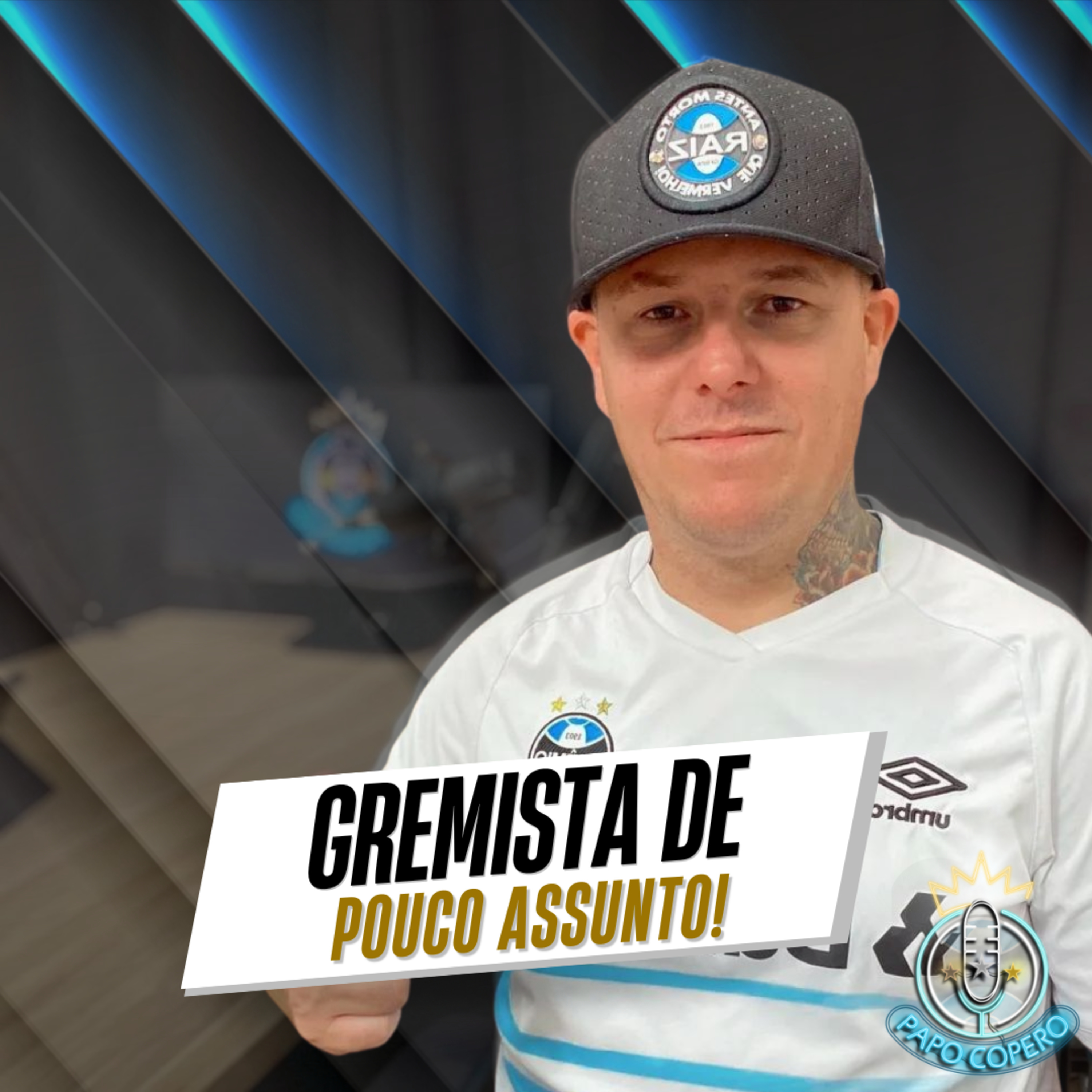 GREMISTA DE POUCO ASSUNTO - PAPO COPERO #39 episode artwork