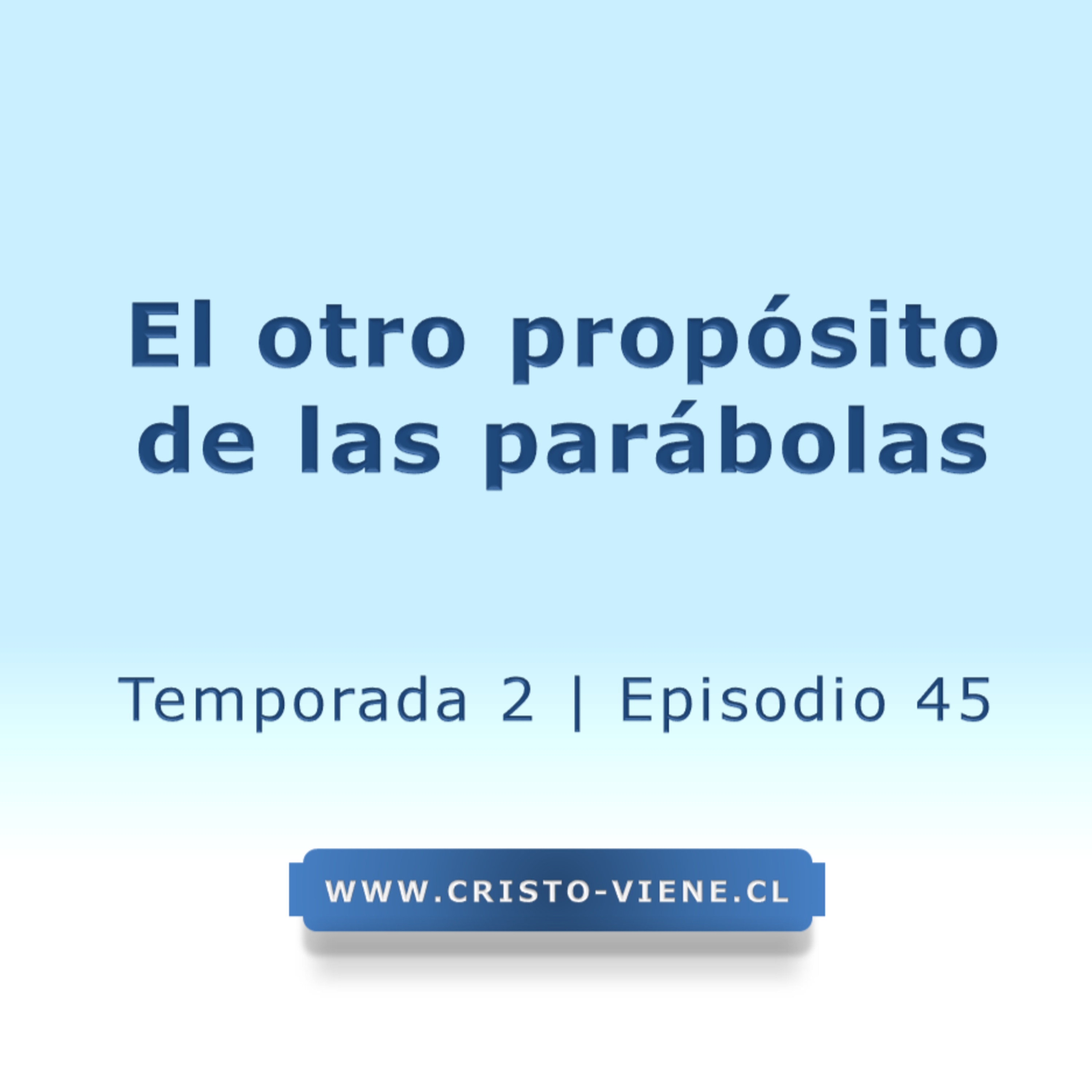 El otro propósito de las parábolas - Temporada 2  (N° 45) episode artwork