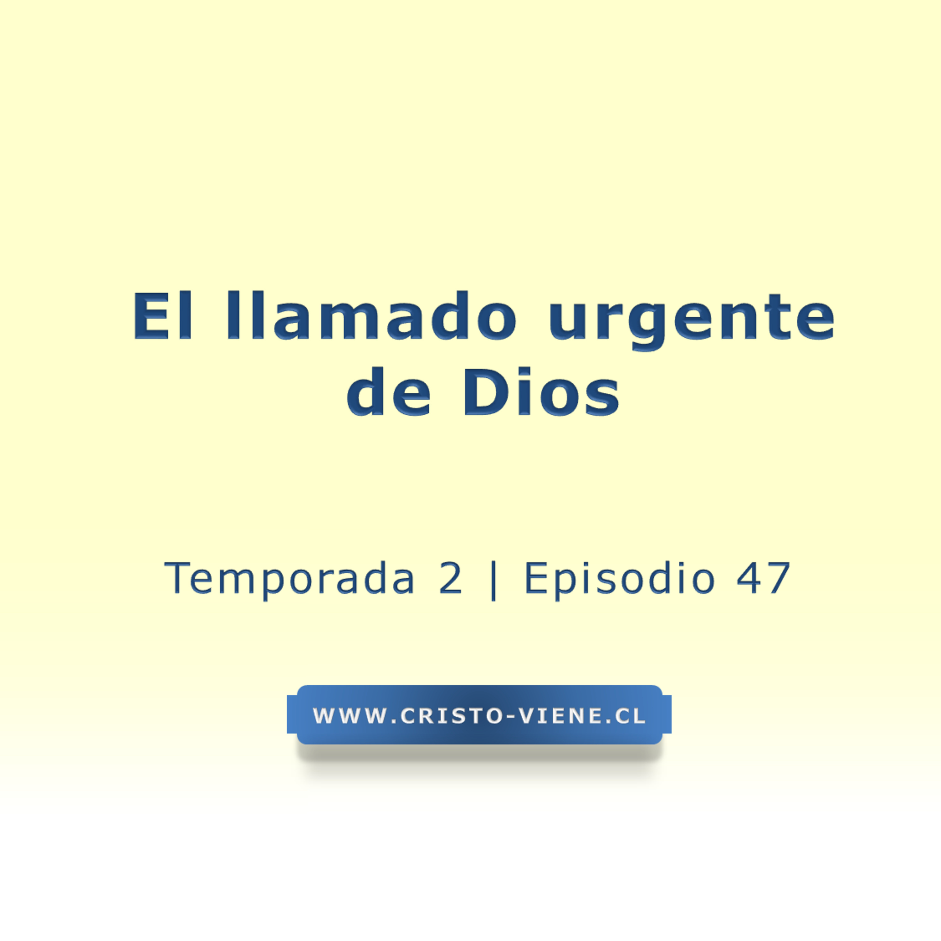 El llamado urgente de Dios - Temporada 2 (N° 47) episode artwork