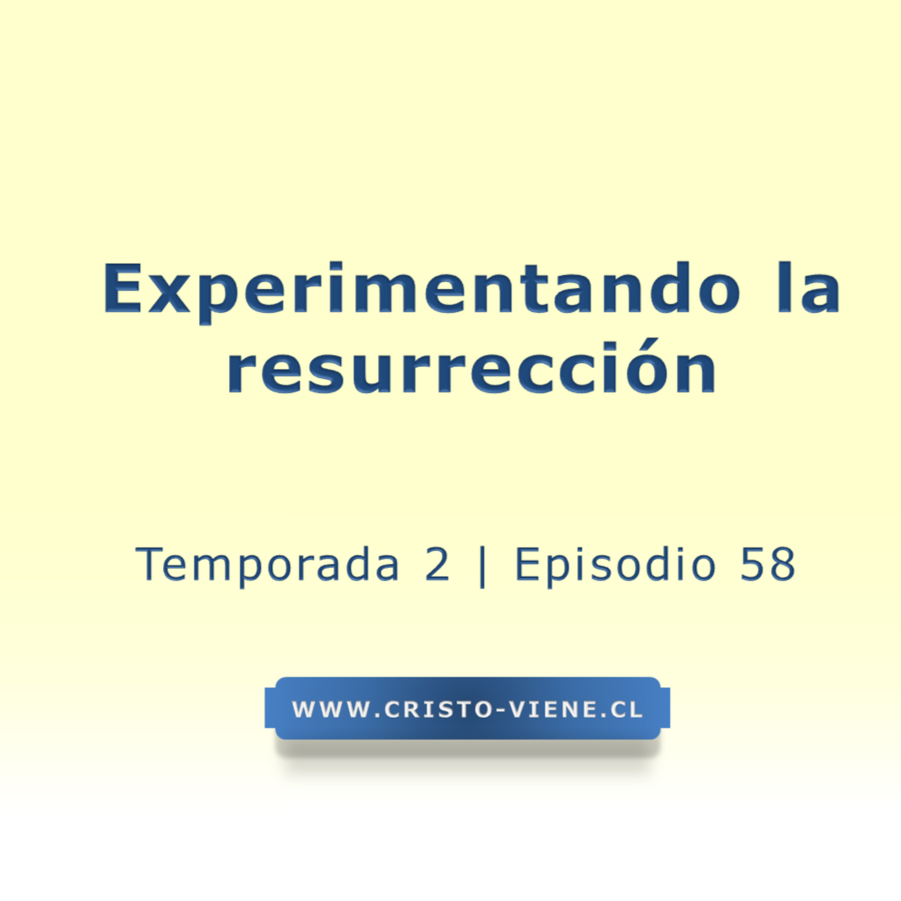 Experimentando la resurrección - Temporada 2 (N° 58) episode artwork