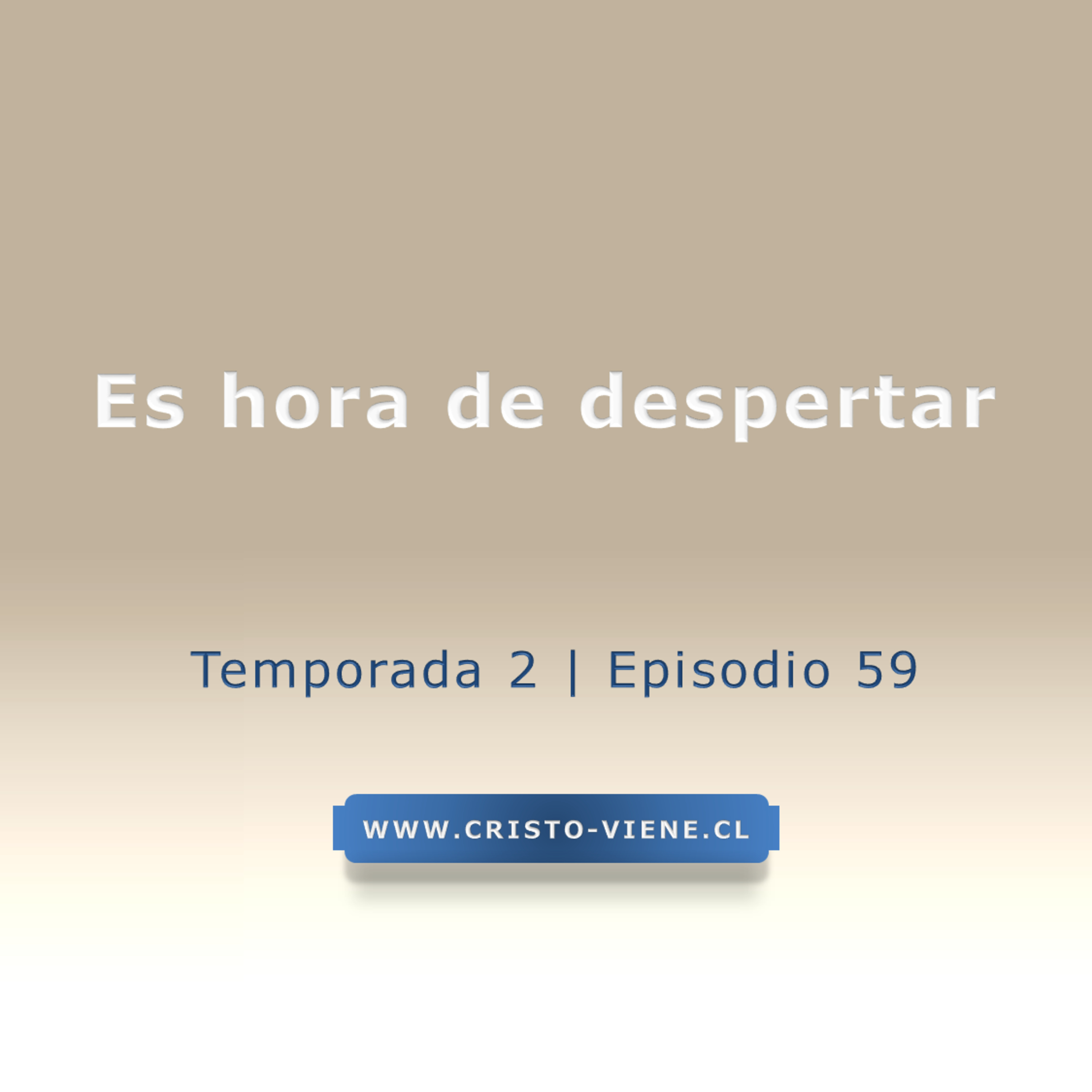 Es hora de despertar - Temporada 2 (N° 59)