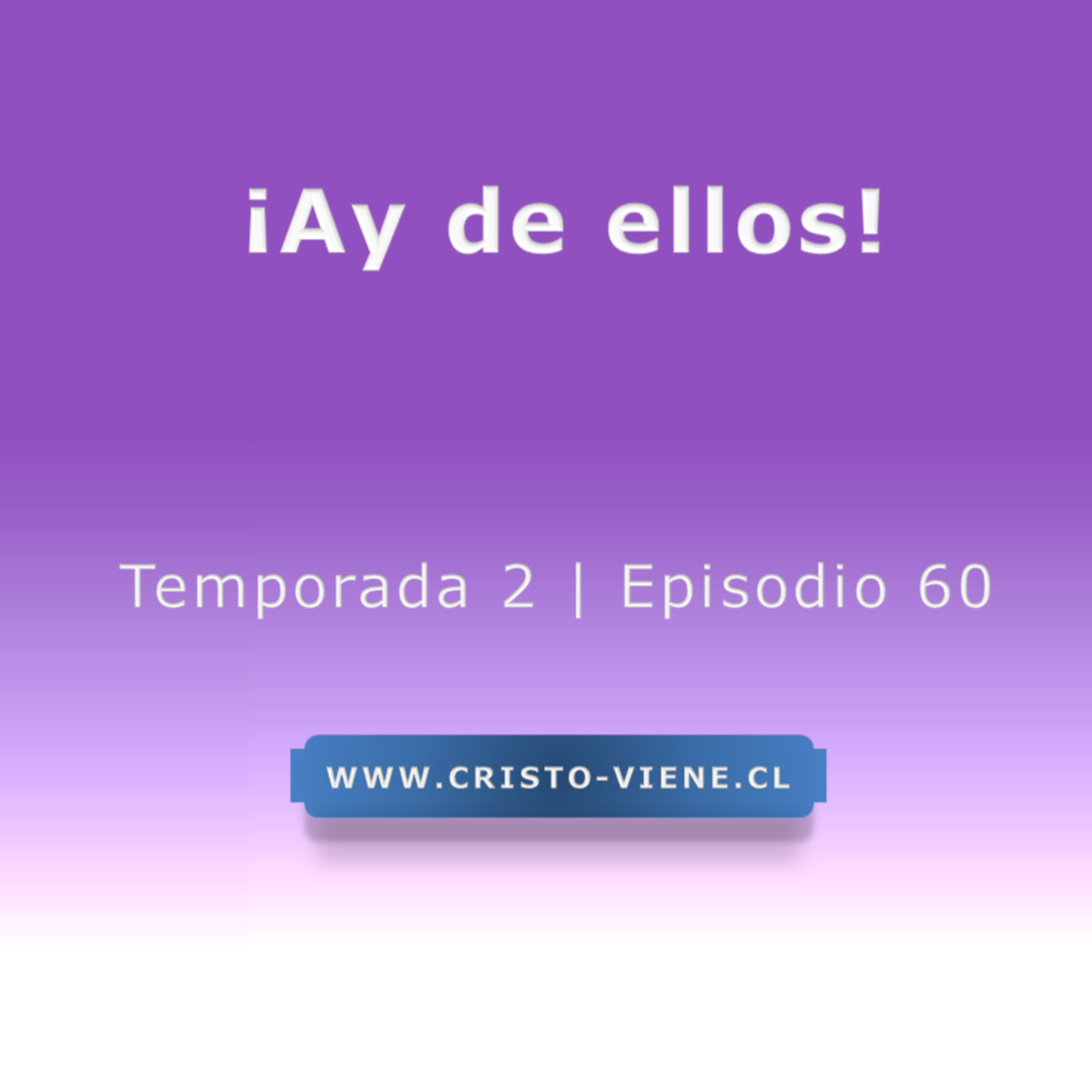 ¡Ay de ellos! - Temporada 2 (N° 60) episode artwork