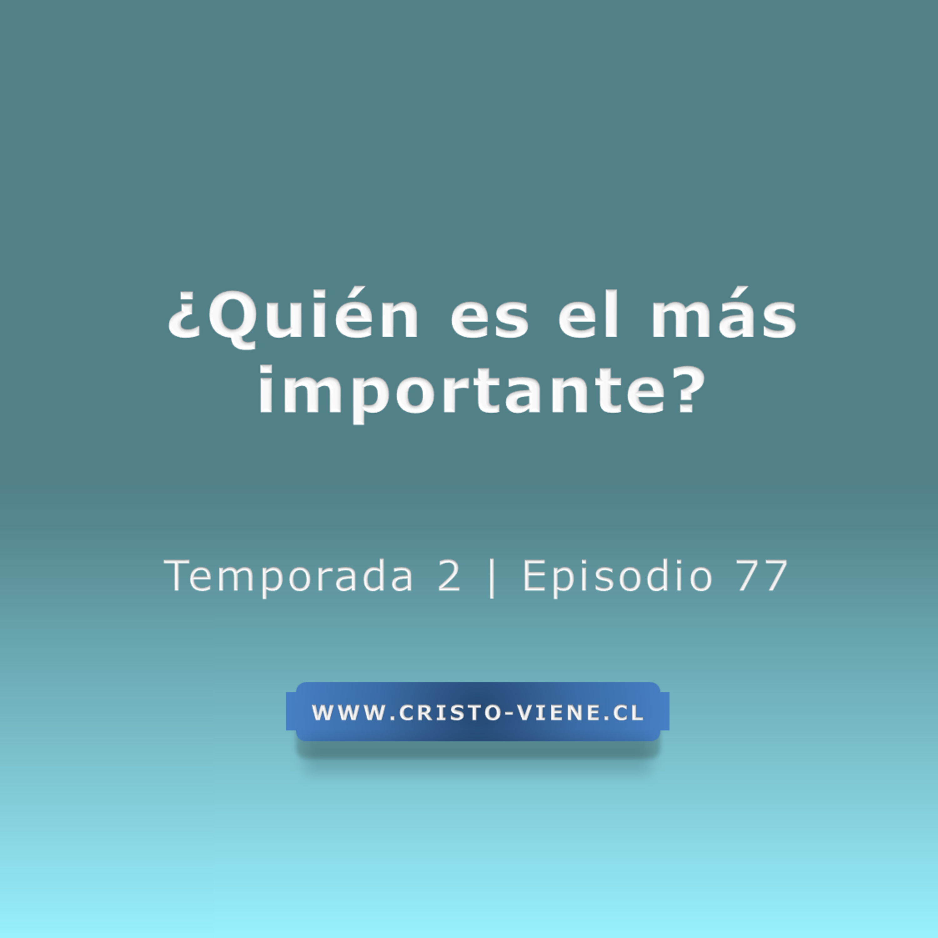 ¿Quién es el más importante? - Temp. 2 (N° 77)