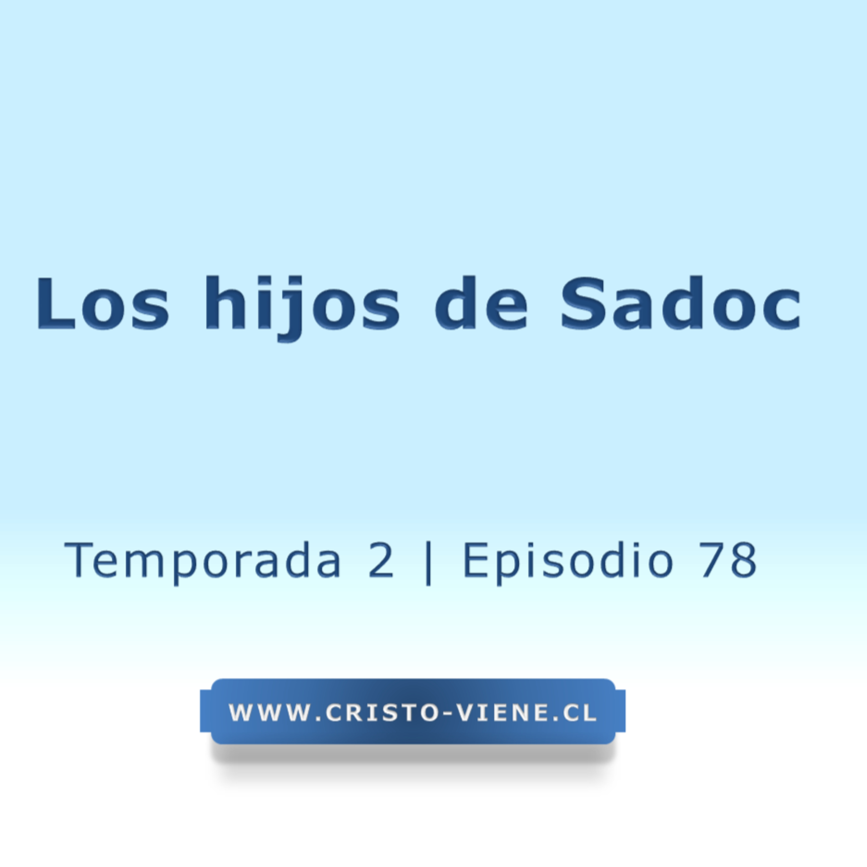 Los hijos de Sadoc - Temp. 2 (N° 78) episode artwork