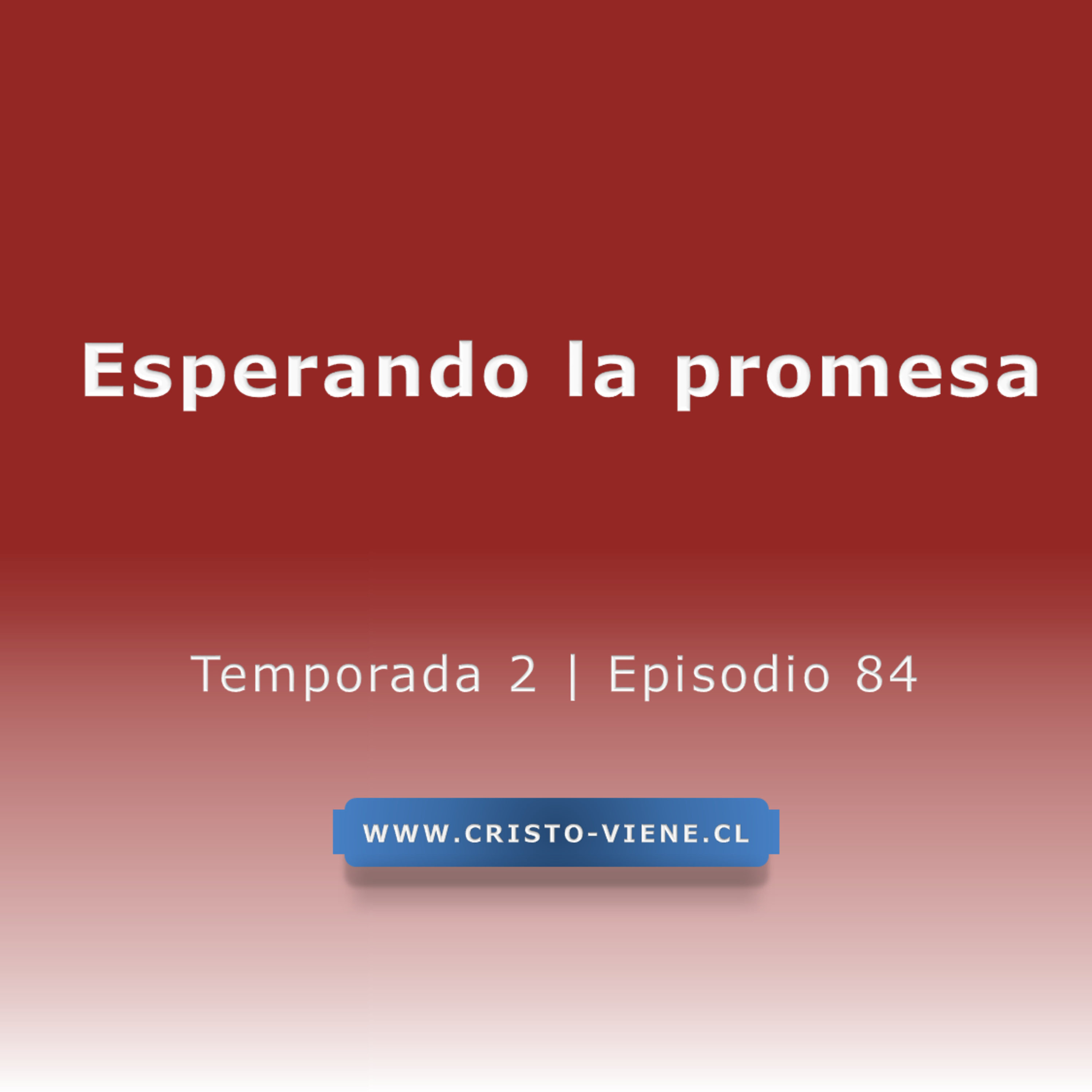 Esperando la promesa - Temp. 2 (N° 84)