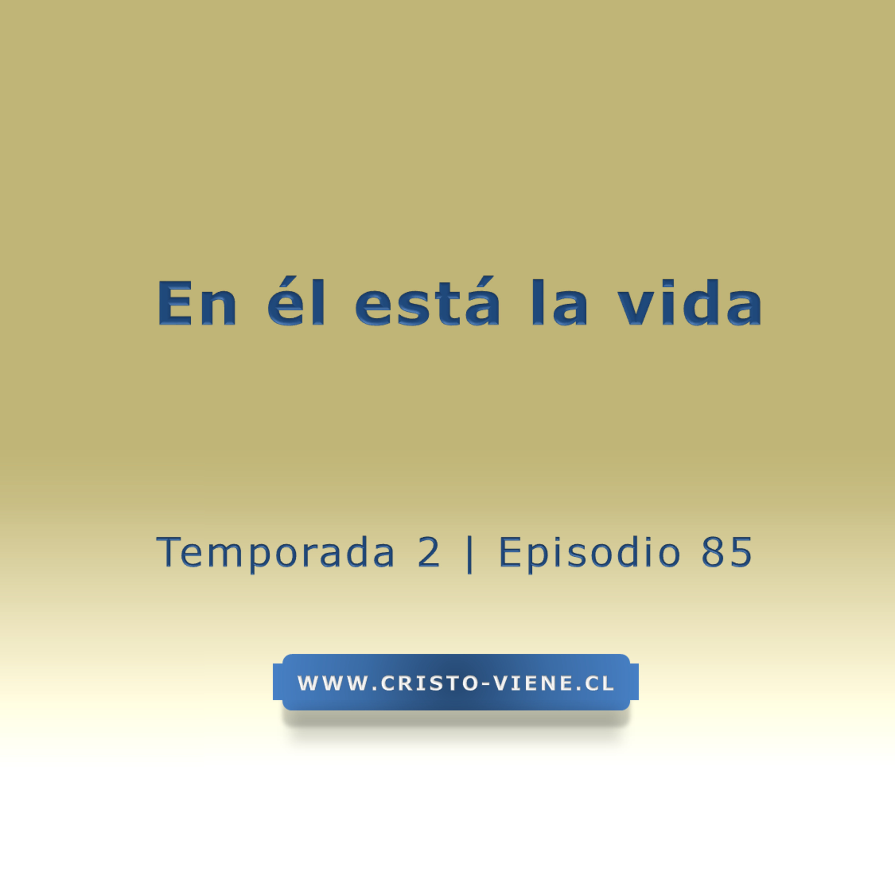 En él está la vida - Temp. 2 (N° 85) episode artwork