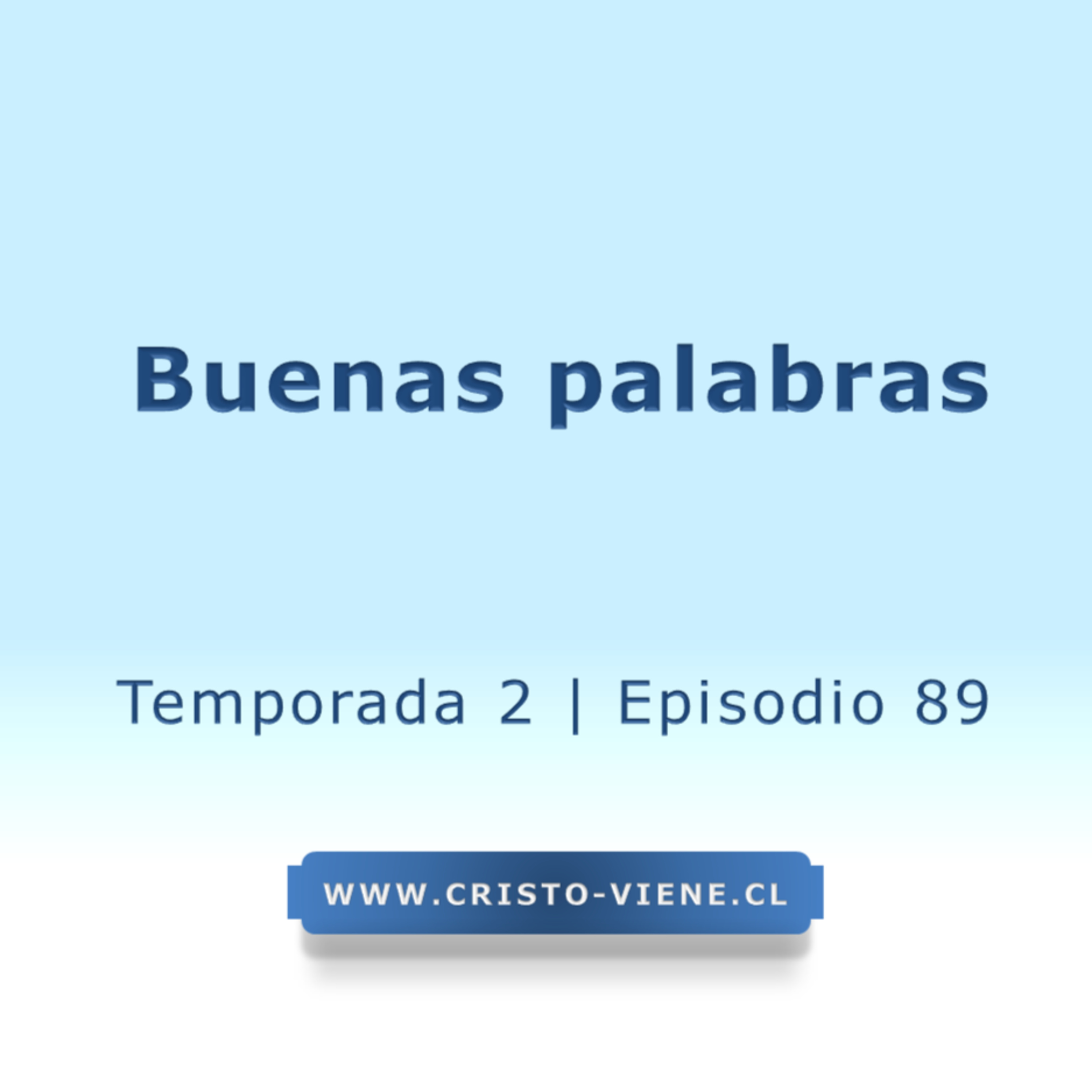 Buenas palabras - Temp. 2 (N° 89) episode artwork