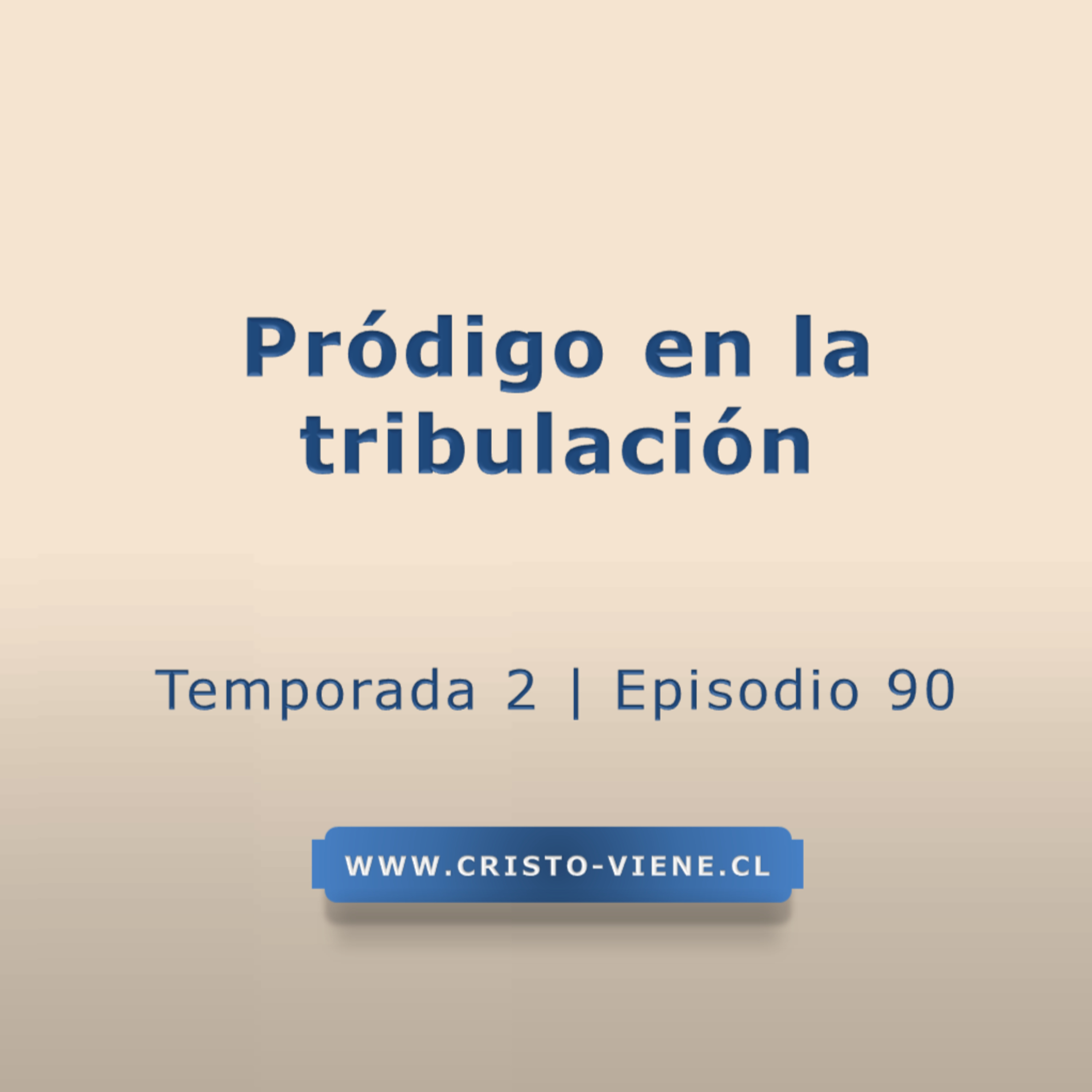Pródigo en la tribulación - Temp. 2 (N° 90) episode artwork