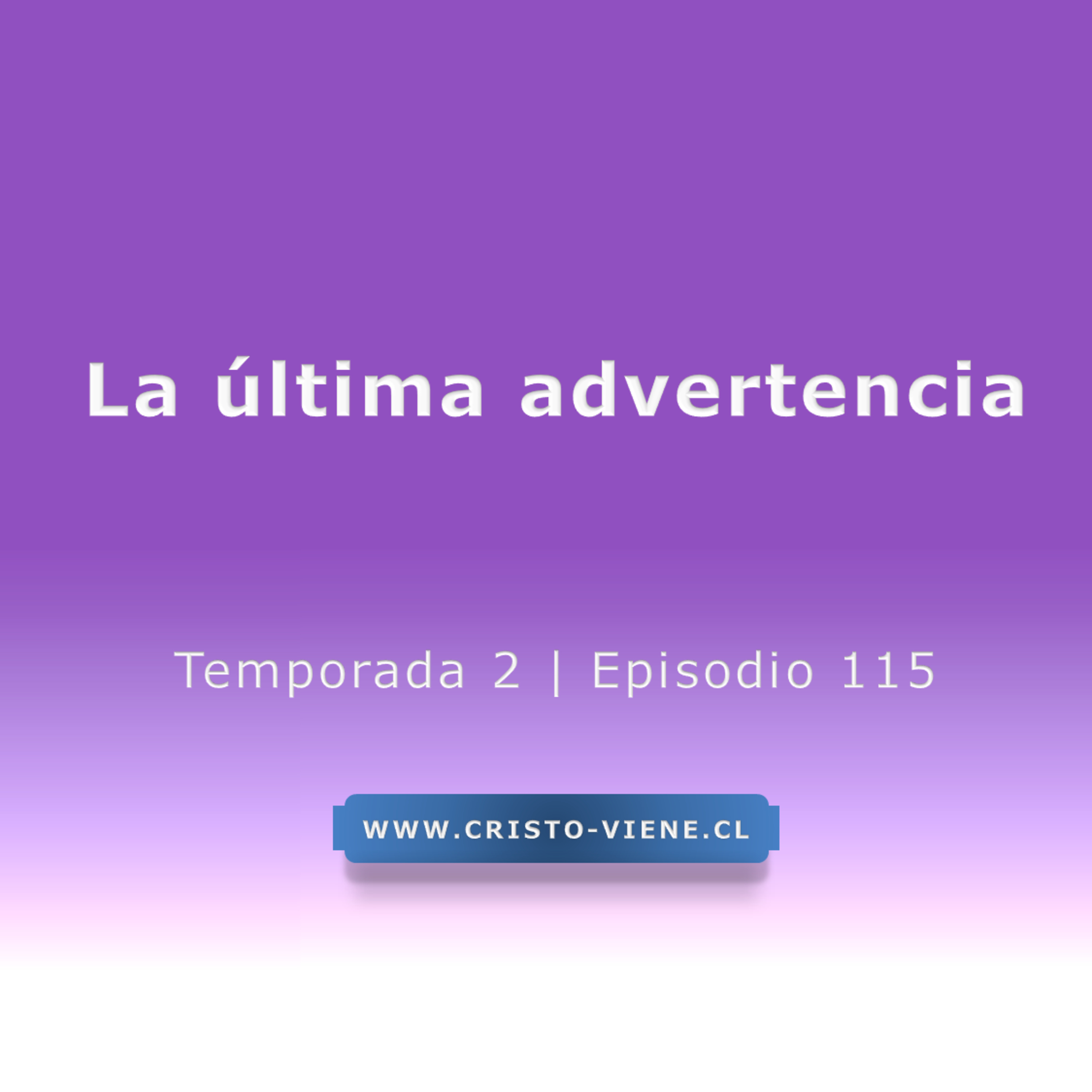 La última advertencia - Temp. 2 (N° 115) episode artwork