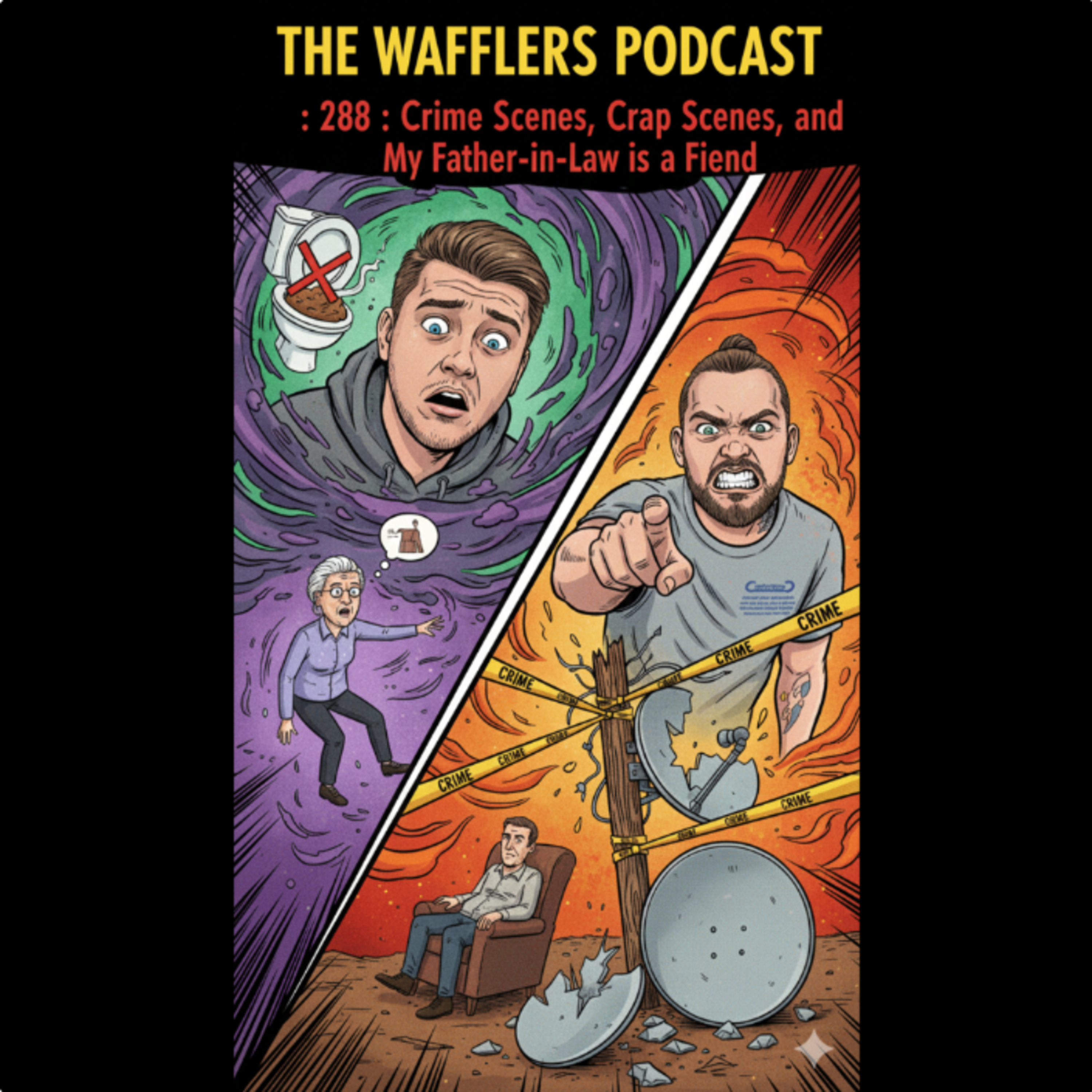 288 - Crime Scenes, Crap Scenes, and My Father-in-Law is a Fiend episode artwork