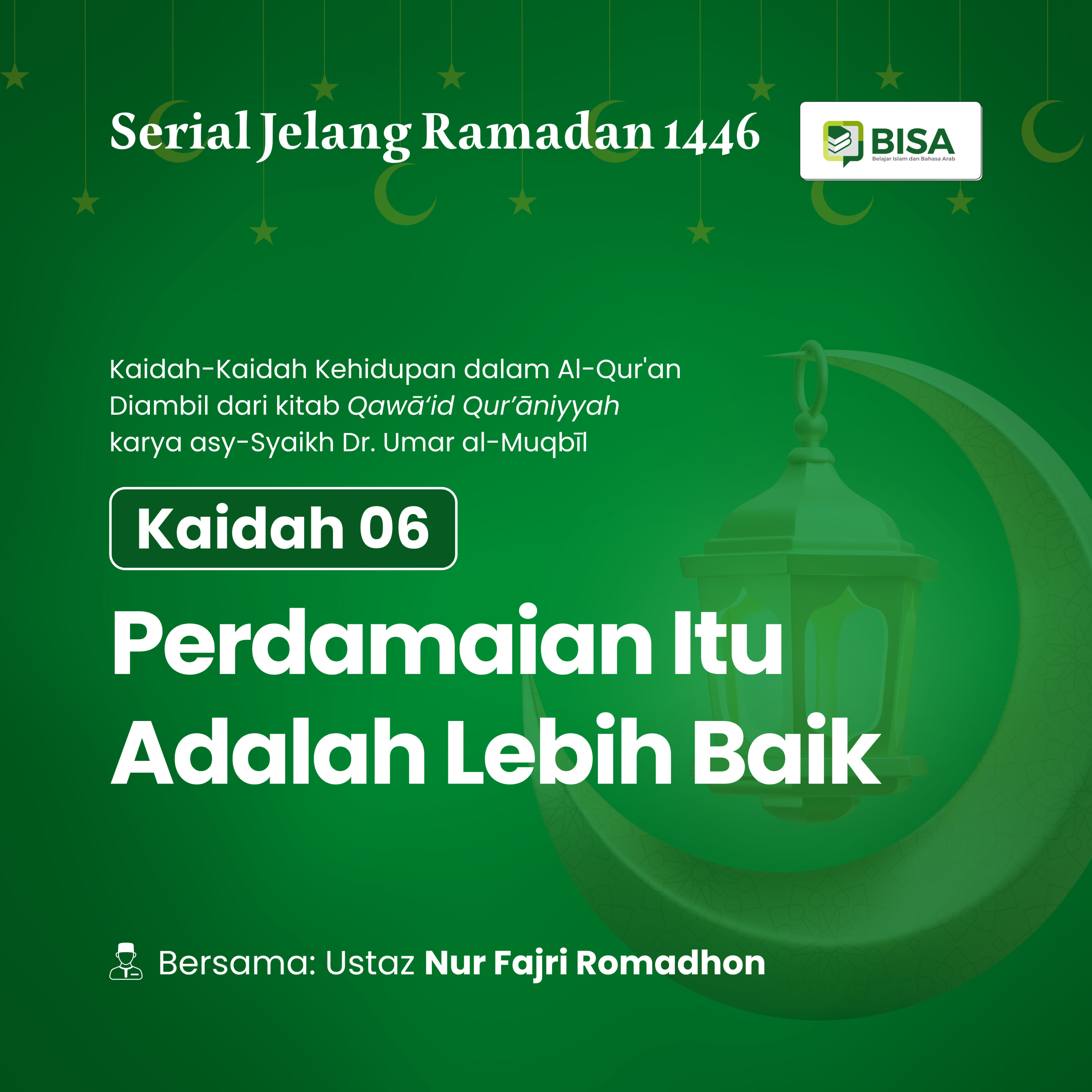 Serial Jelang Ramadan 1446: Perdamaian Itu Adalah Lebih Baik (QS An-Nisa: 128) episode artwork