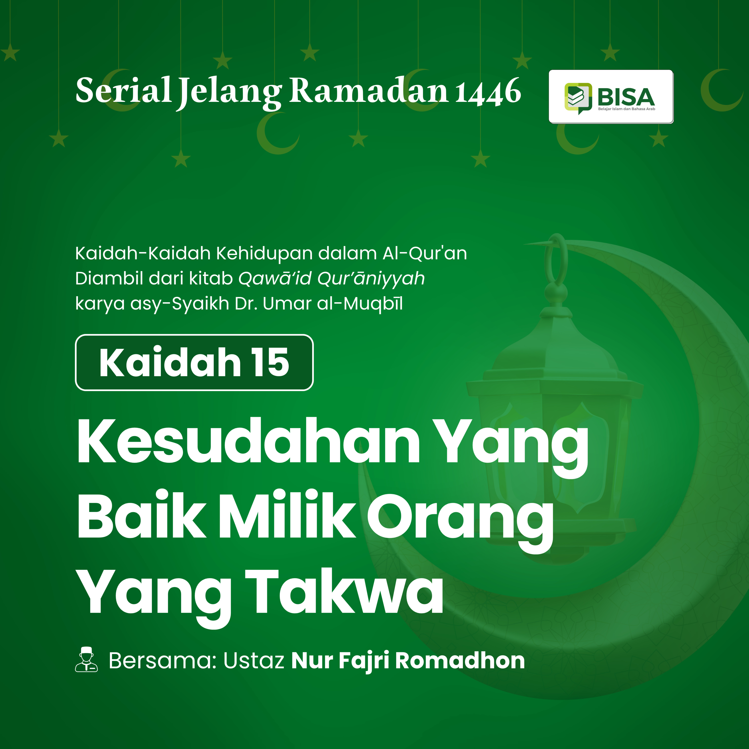 Serial Jelang Ramadan 1446: Kesudahan yang Baik Milik Orang yang Takwa (QS al-Qashash: 83) episode artwork