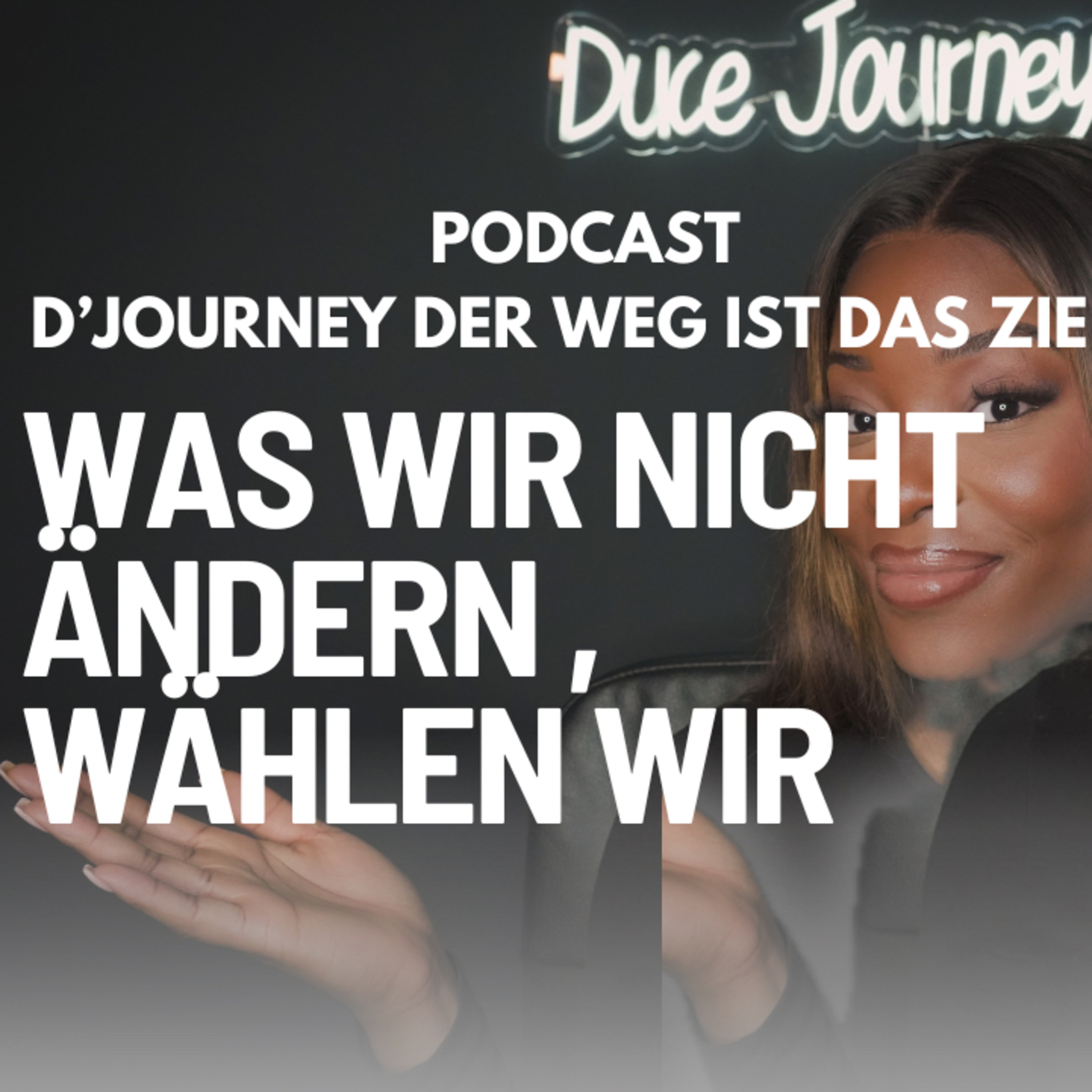 Was du nicht änderst, wählst du ! episode artwork