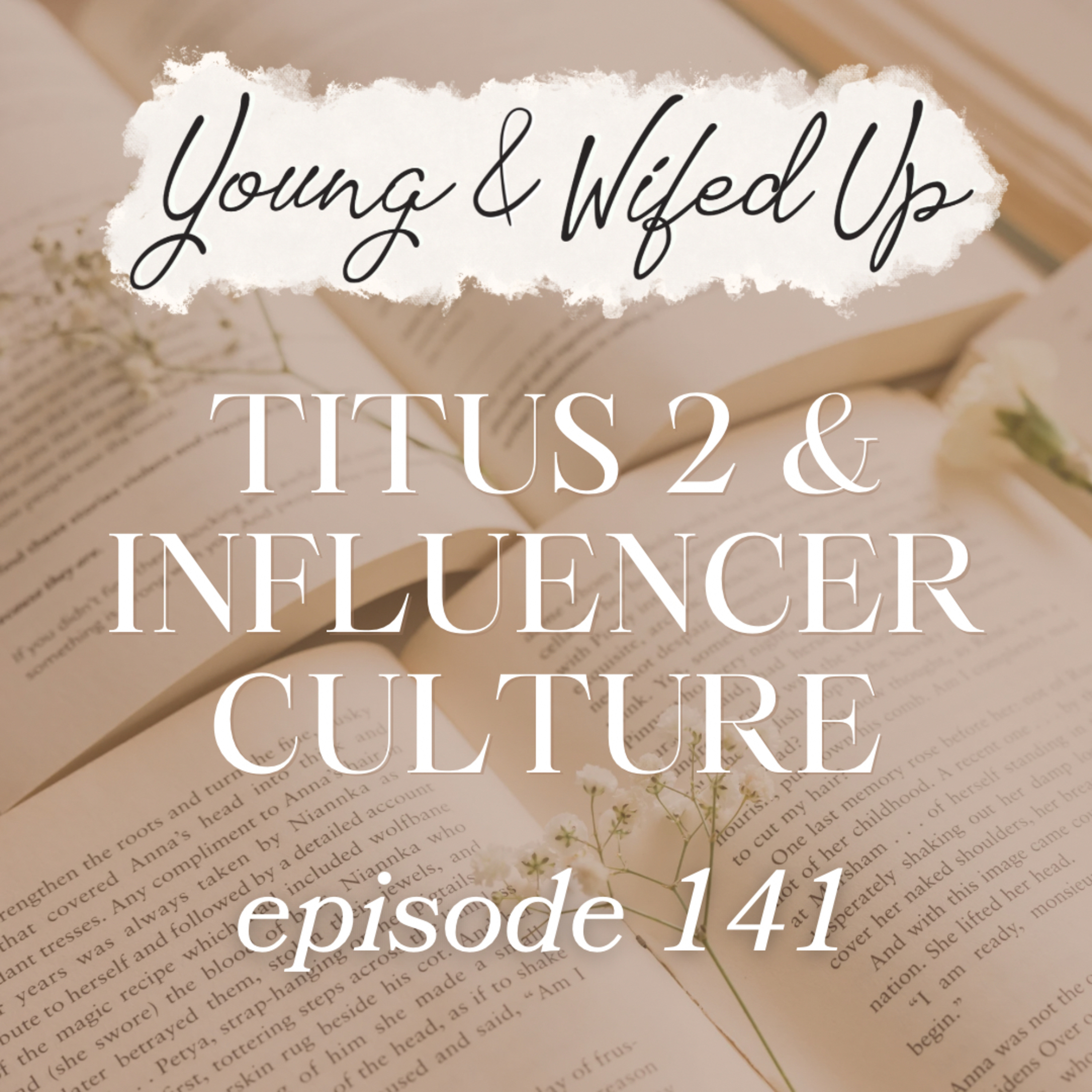 Titus 2 & Influencer Culture
