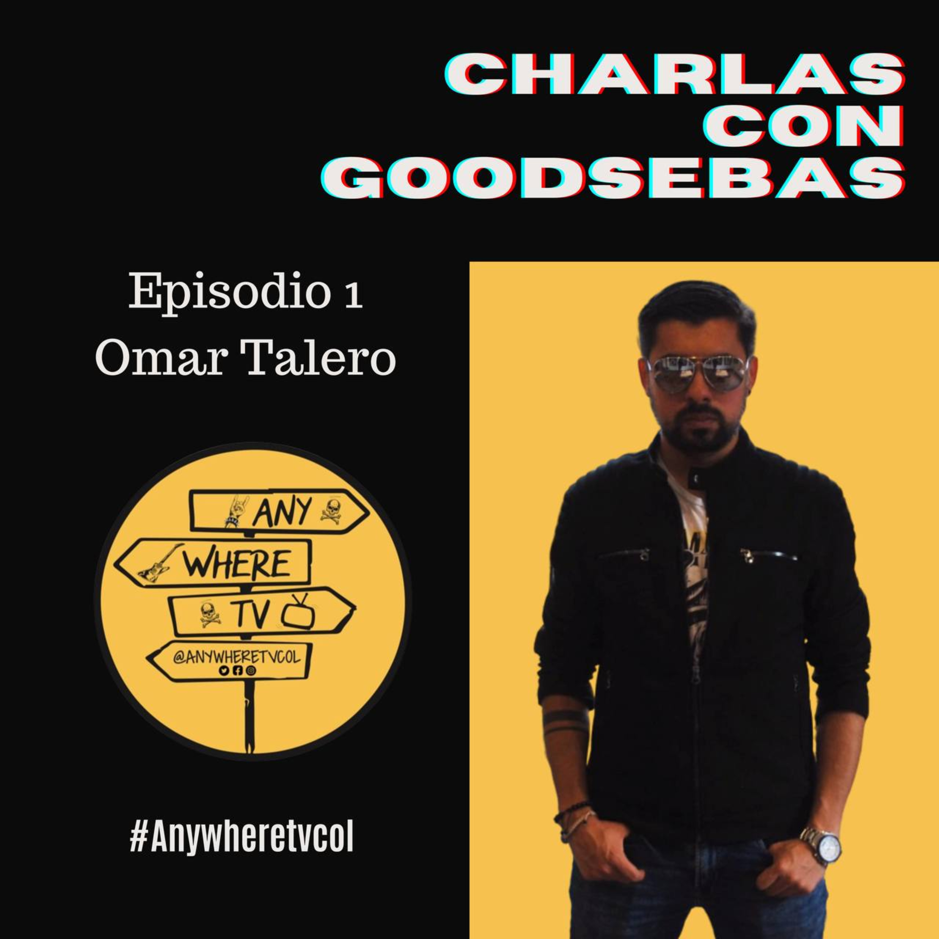 Charlas con GoodSebas | Omar Talero | Episodio 1  episode artwork