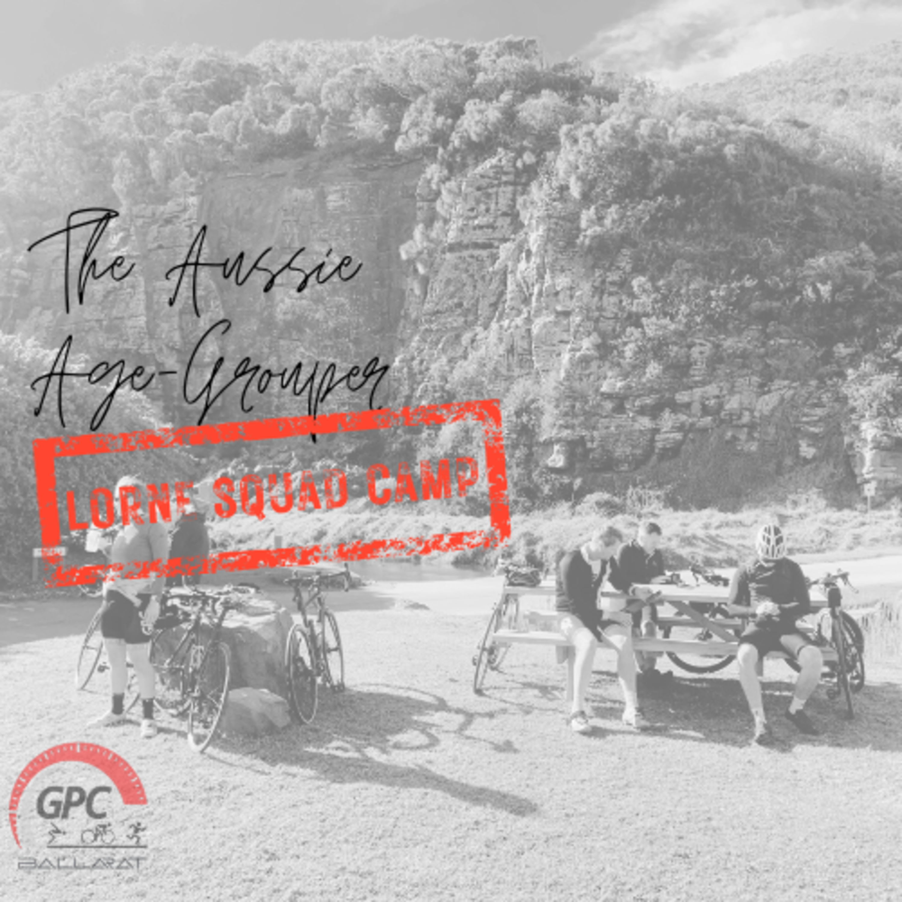 The Aussie Age Grouper - Lorne Squad Camp episode artwork