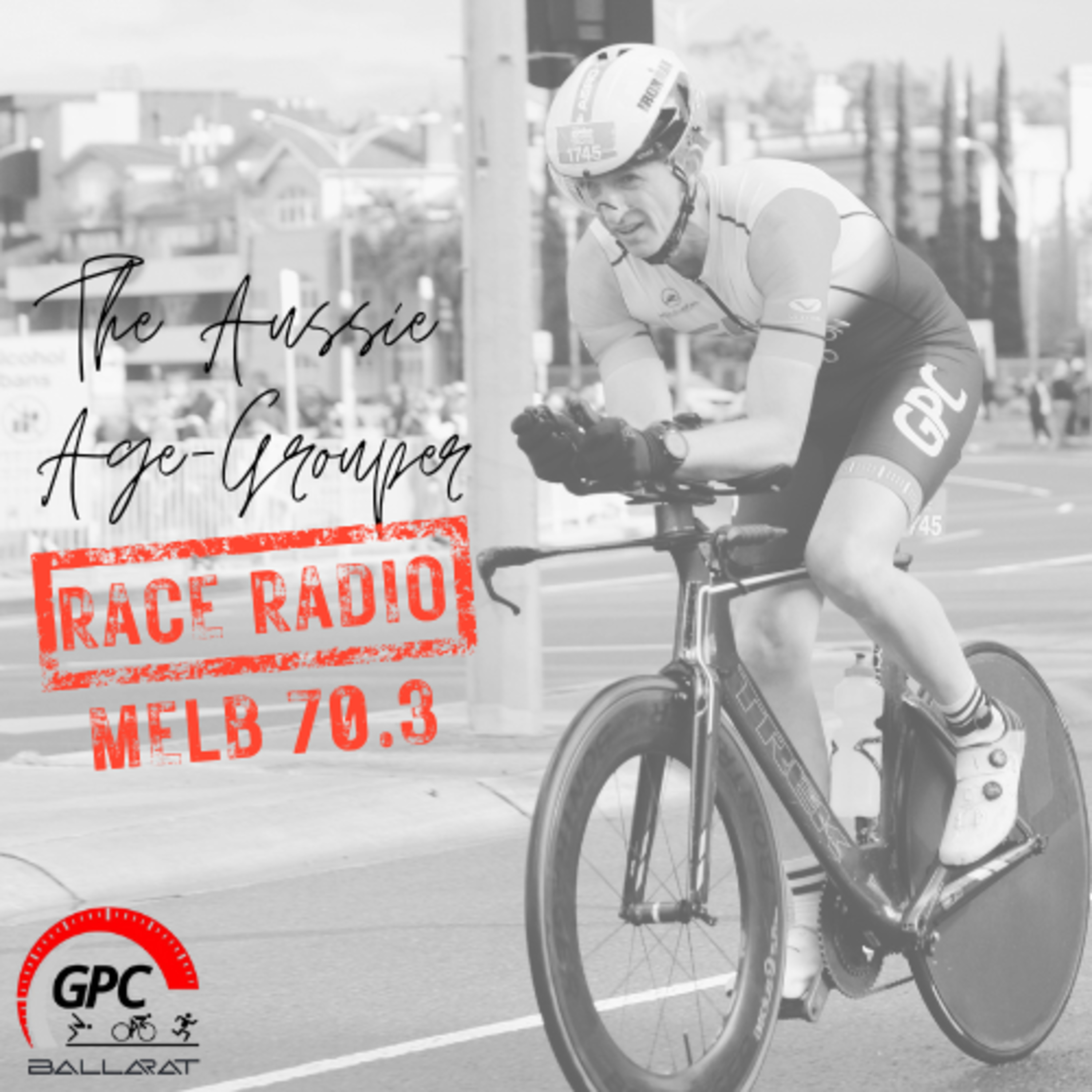 GPC Race Radio - Melbourne 70.3 2025 episode artwork