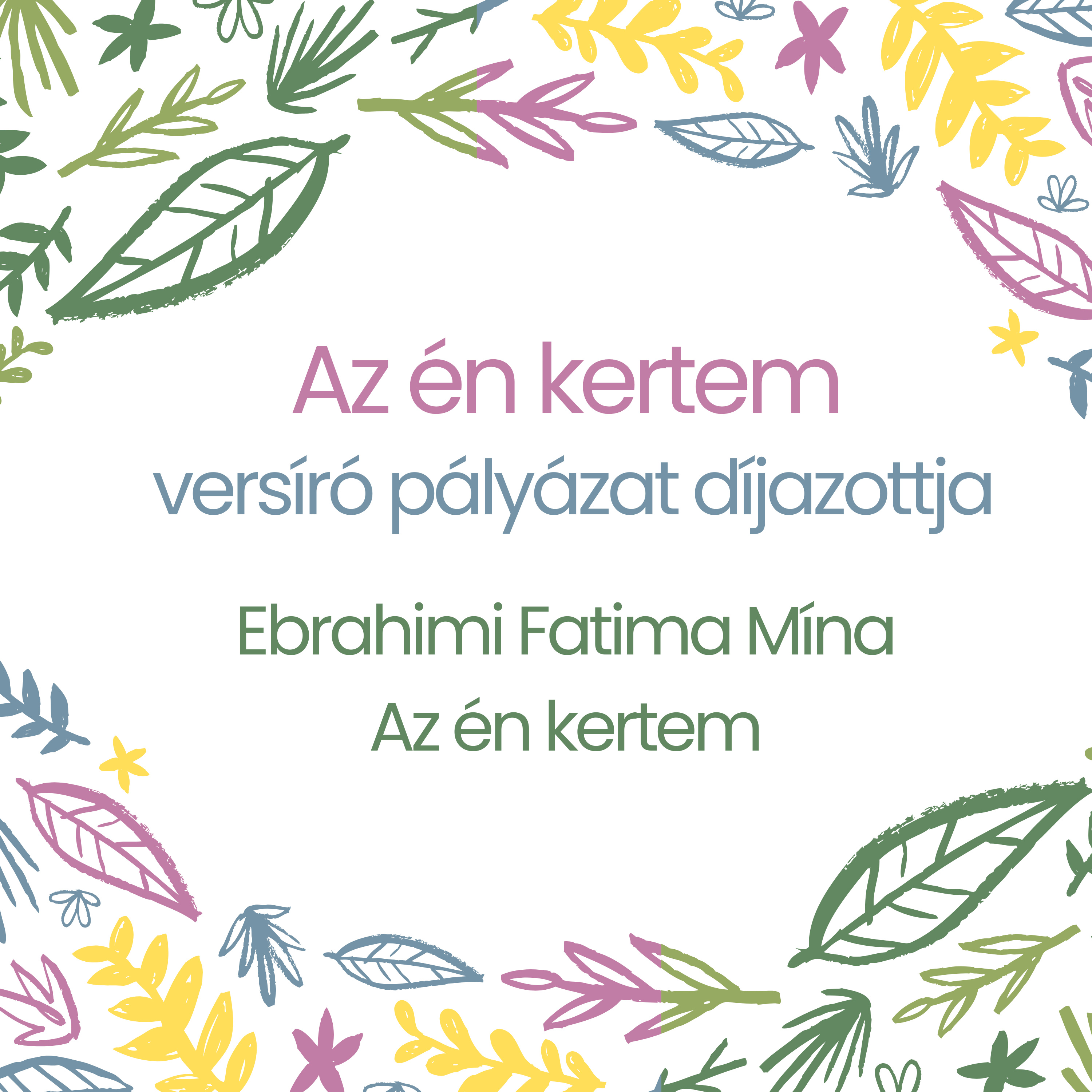 Az én kertem pályázat - Ebrahimi Fatima Mína: Az én kertem episode artwork