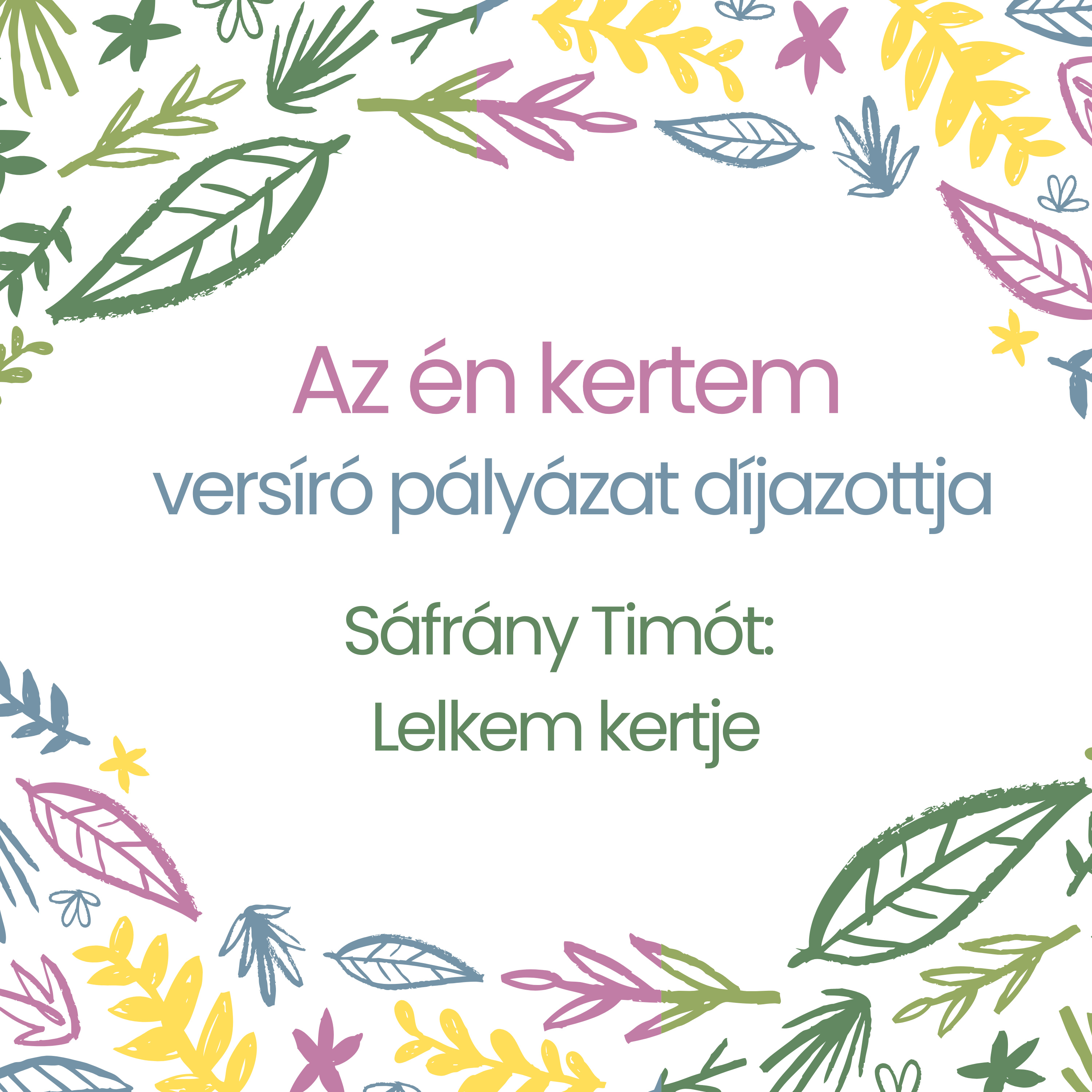 Az én kertem pályázat - Sáfrány Timót: Lelkem kertje episode artwork