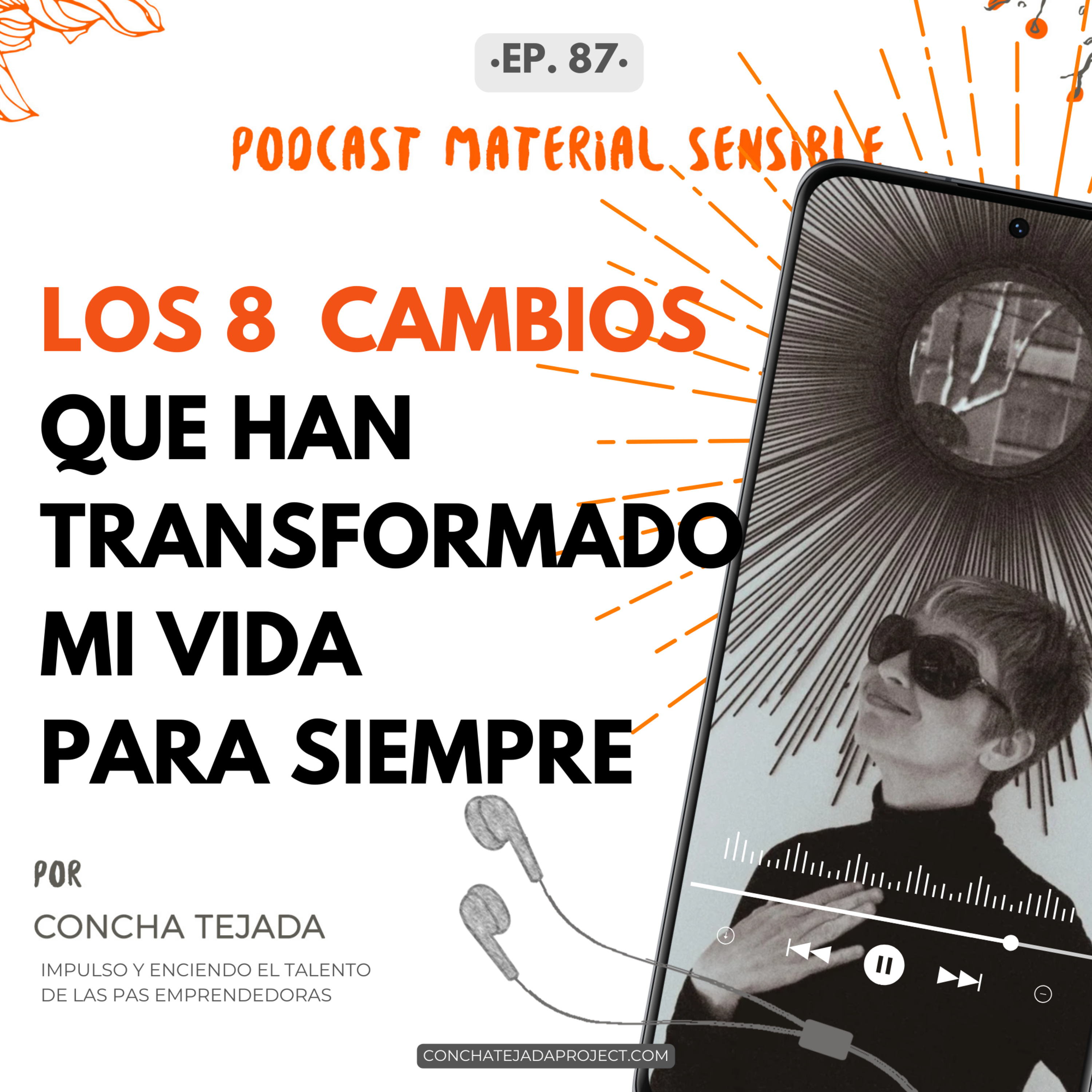 Ep 87 CÓMO ESTOS 8 CAMBIOS HAN TRANSFORMADO MI VIDA COMO PAS PARA SIEMPRE