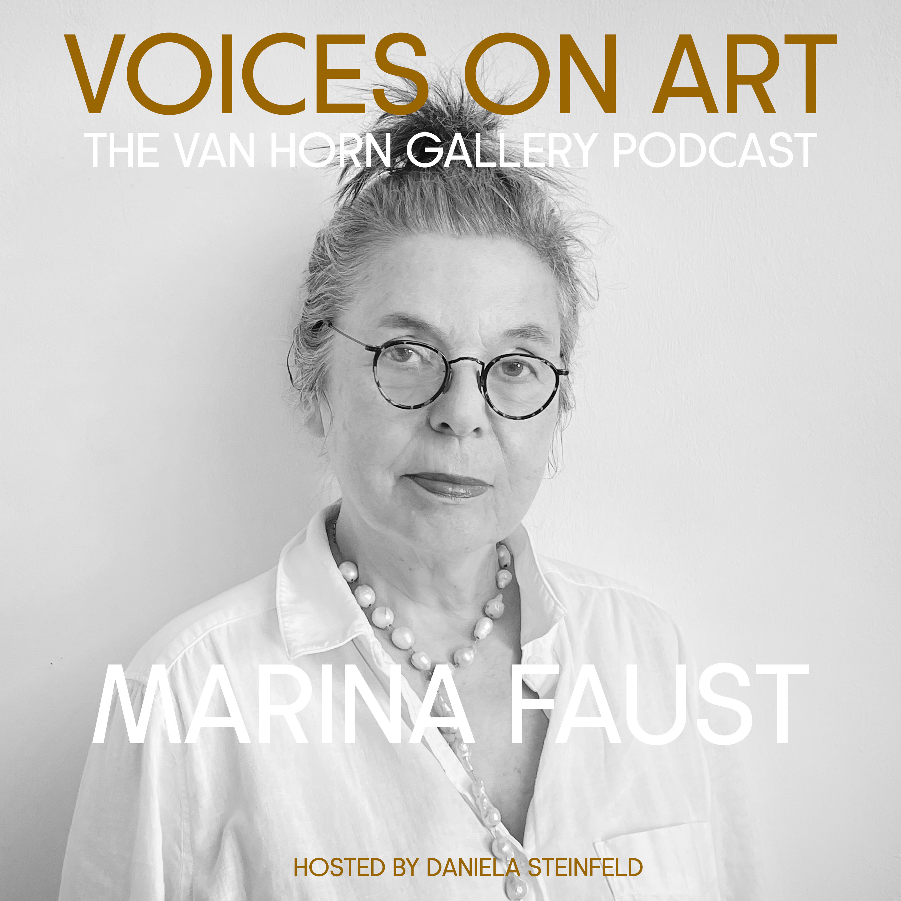 Voices On Art - The VAN HORN Gallery Podcast | hosted by Daniela Steinfeld