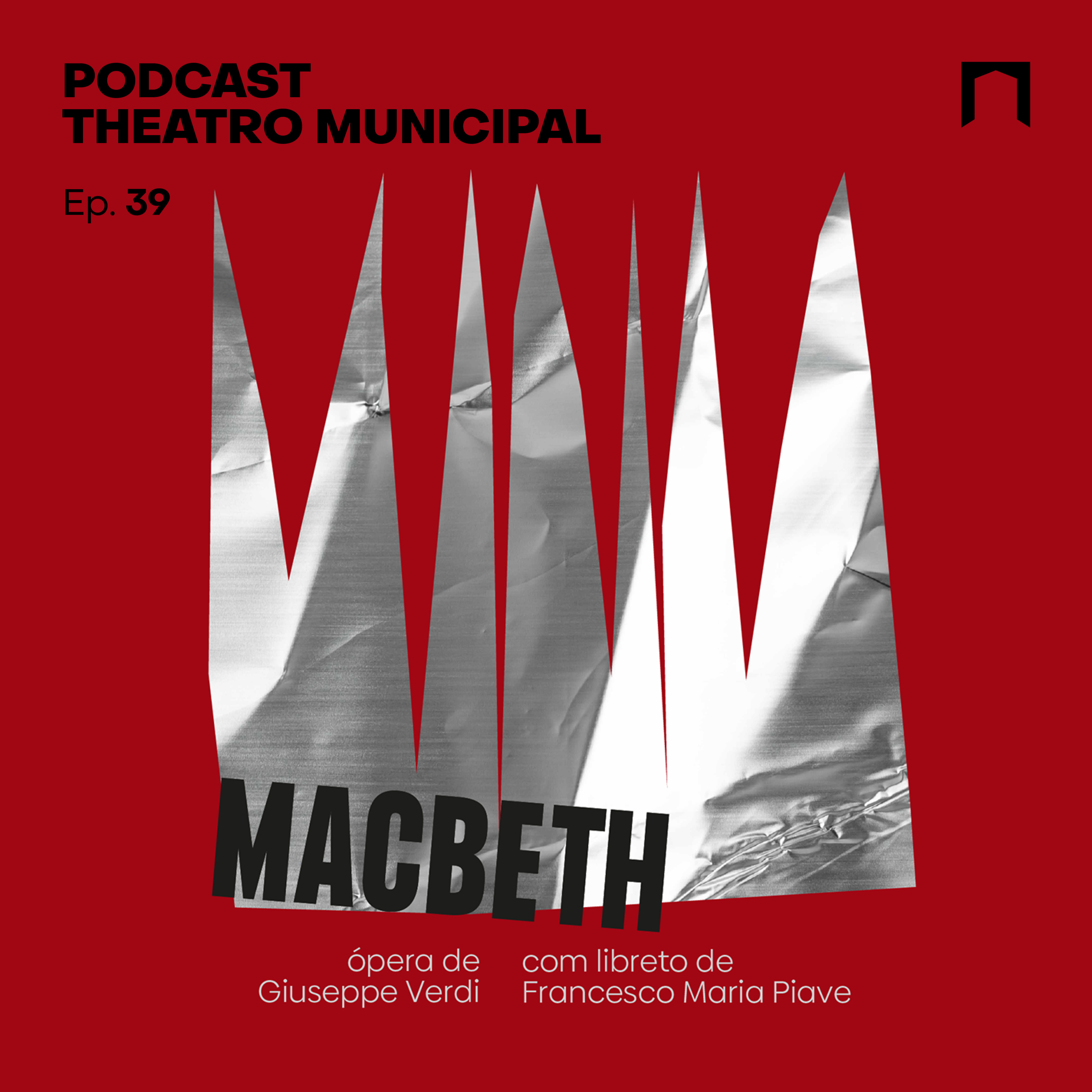 Ep. 39 - Ópera Macbeth, de Giuseppe Verdi