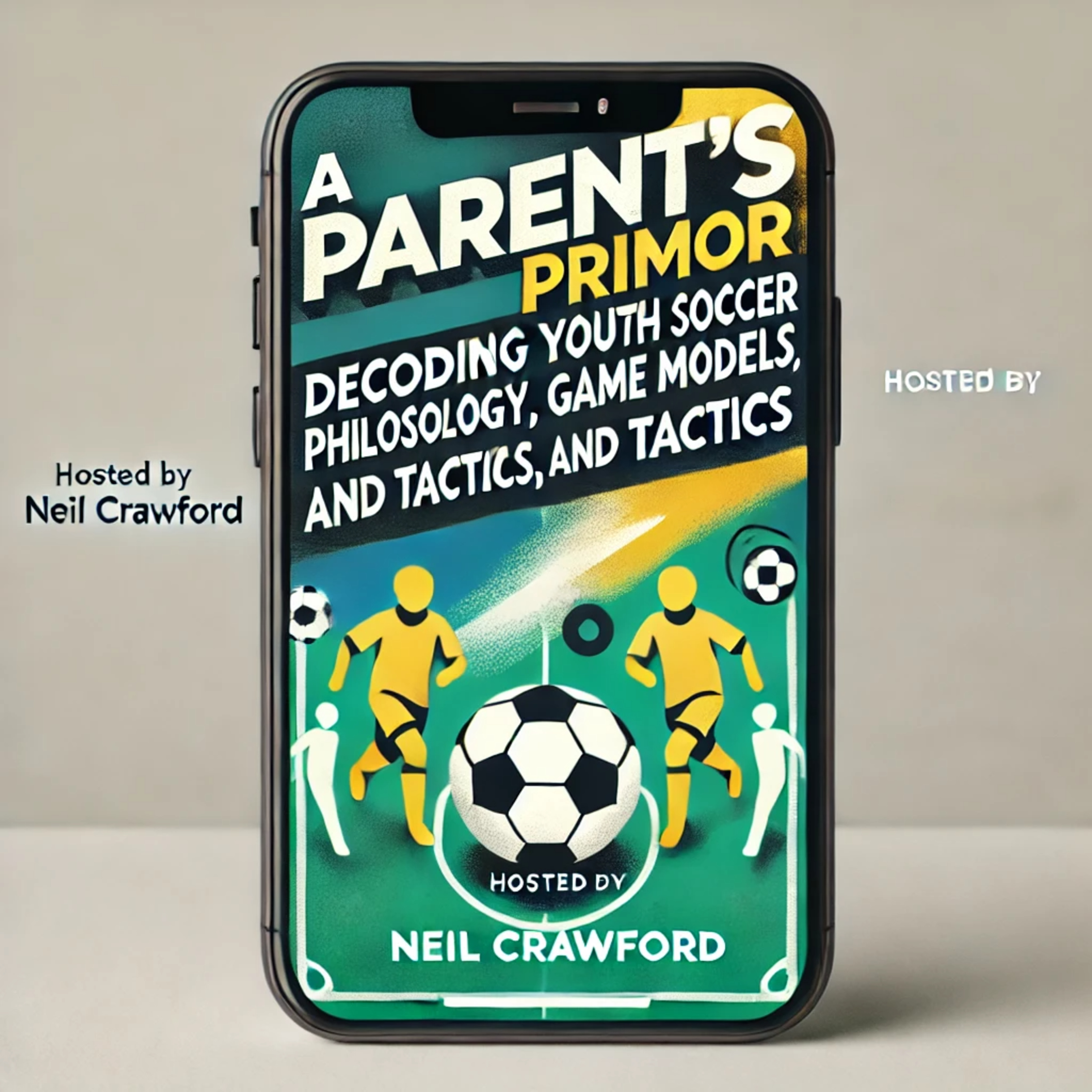 A Parent’s Primer: Decoding Youth Soccer Philosophy, Game Models, and Tactics episode artwork