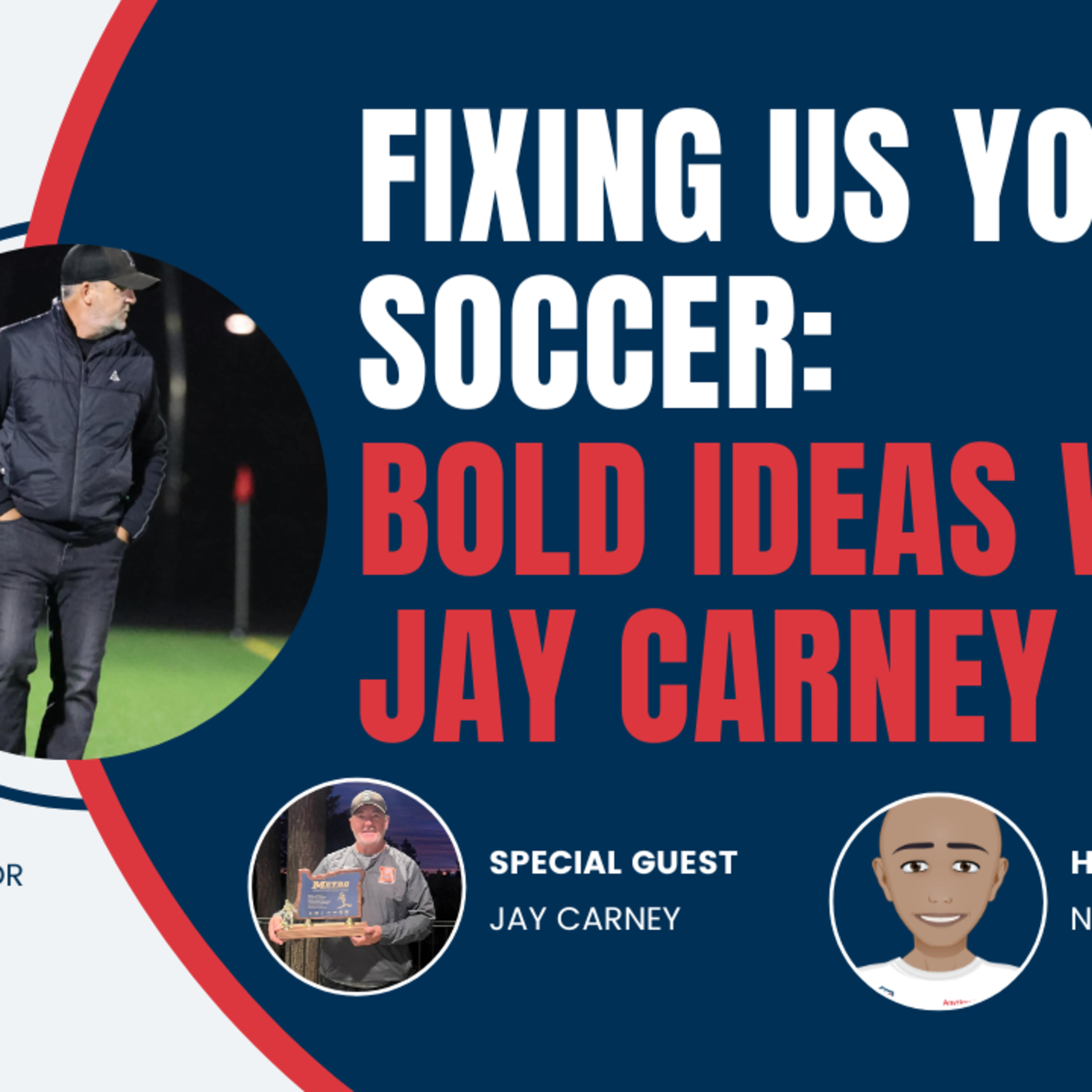 Fixing US Youth Soccer: Bold Ideas With Jay Carney (Podcast Preview) episode artwork