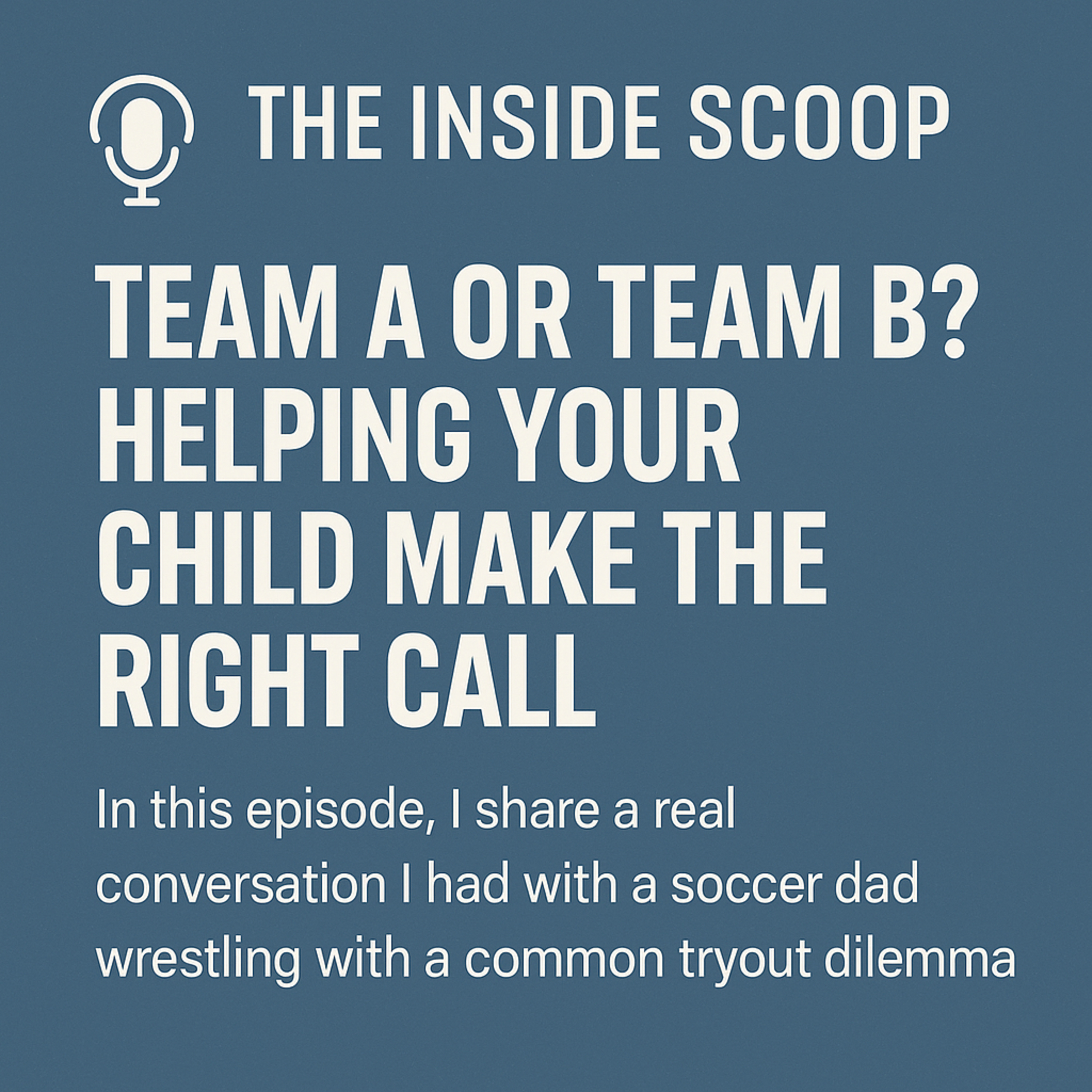 Team A or Team B? Helping Your Child Make the Right Call episode artwork