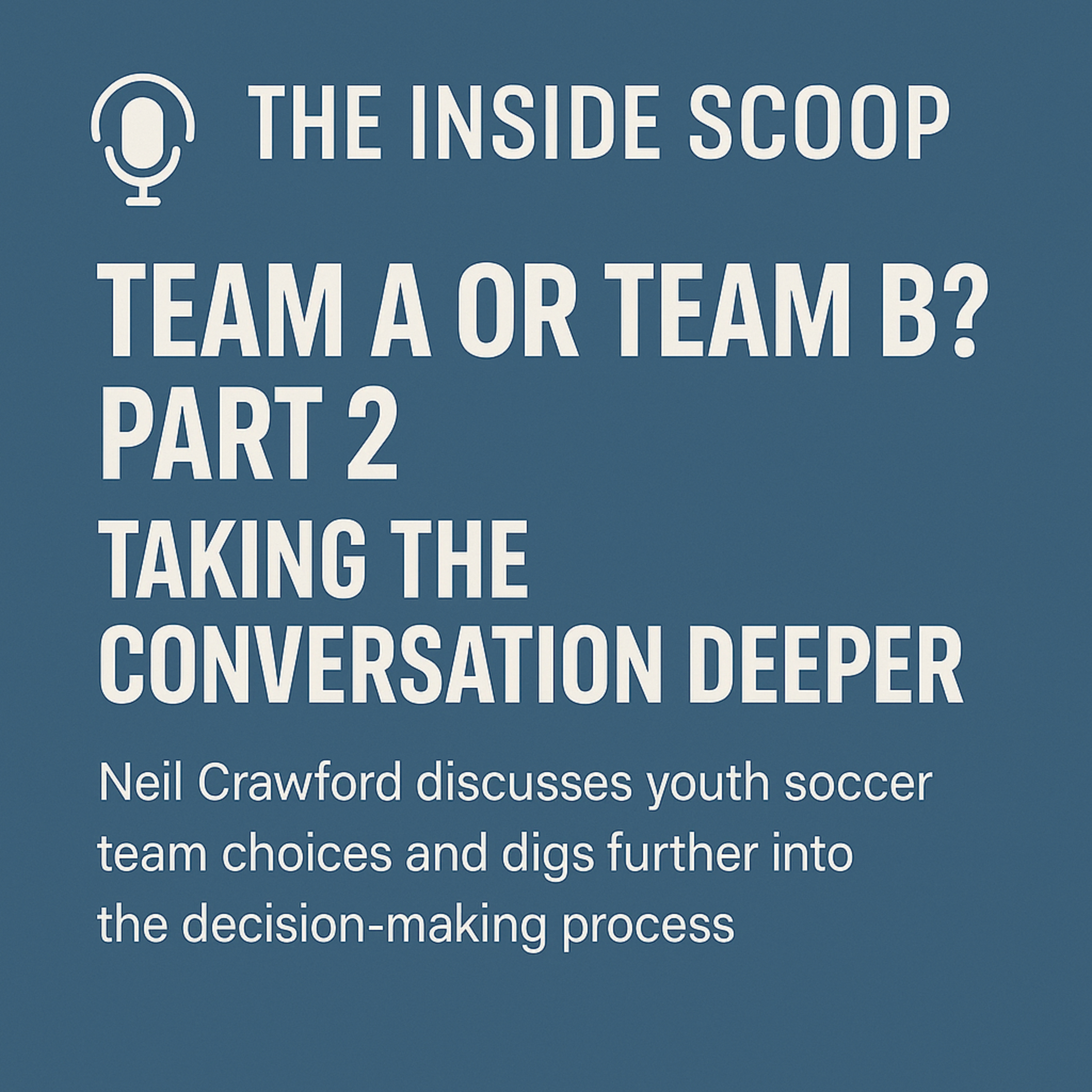 Team A or Team B Part 2 – Taking the Conversation Deeper episode artwork