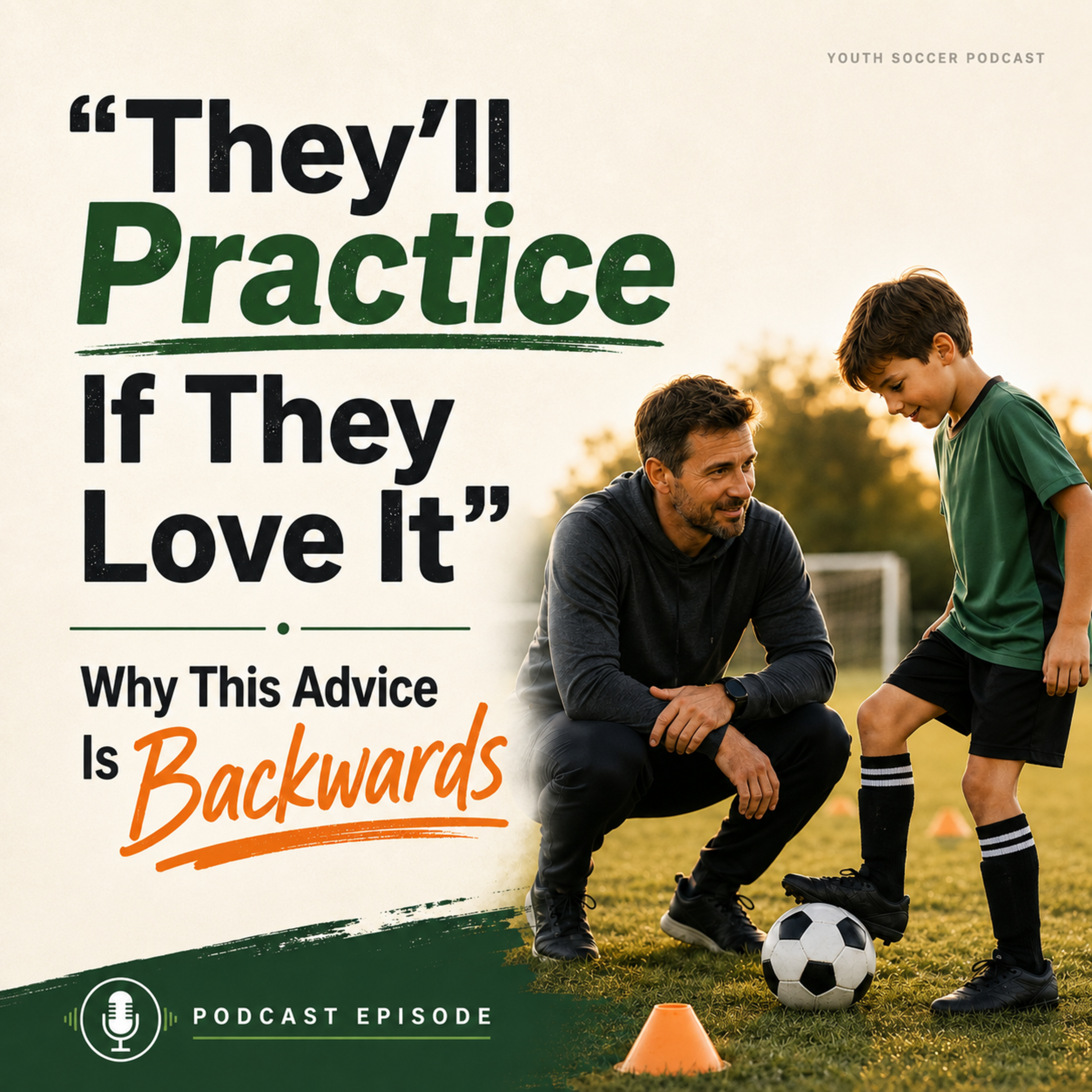 They'll Practice If They Love It — Why This Advice Is Backwards episode artwork