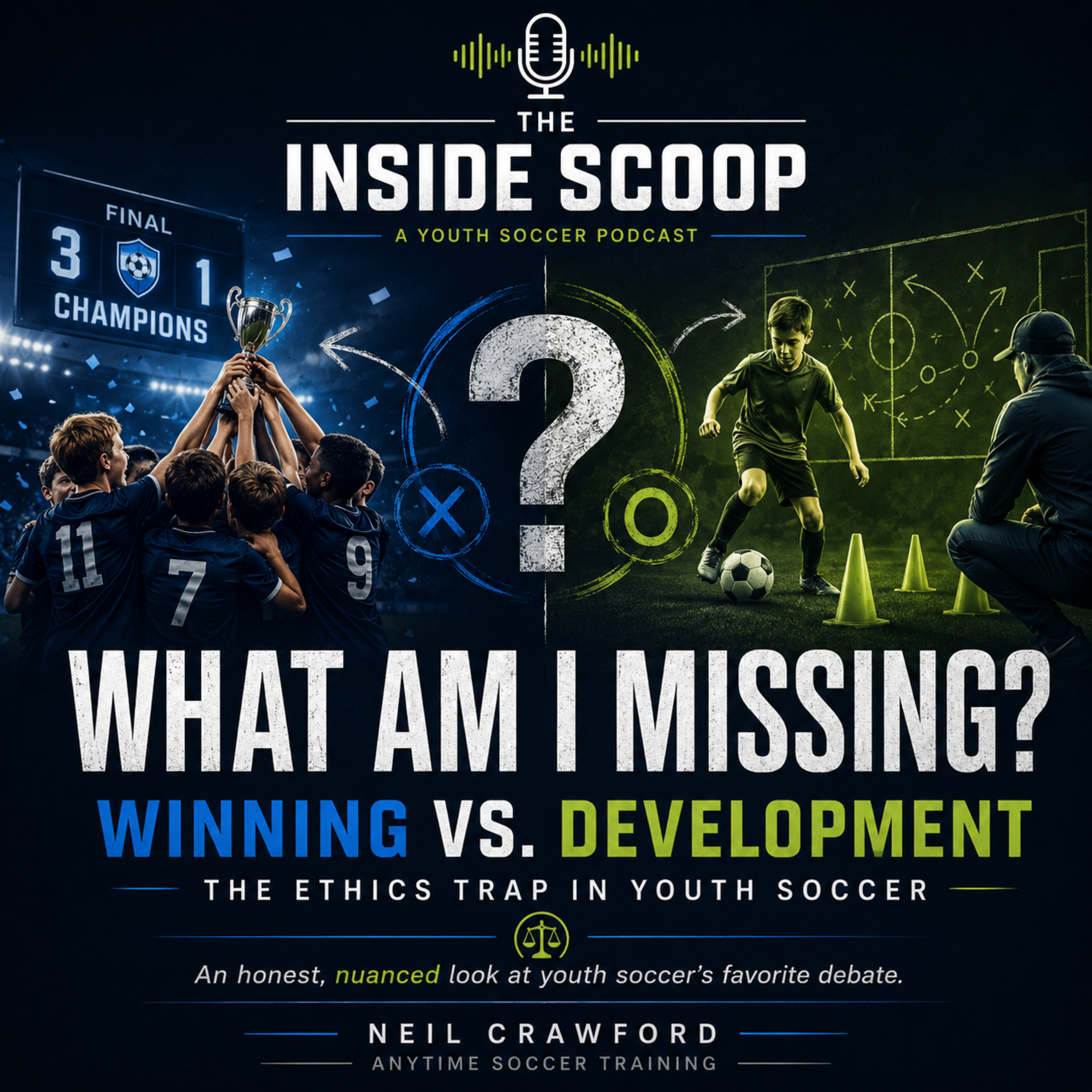 What Am I Missing? Winning vs. Development - The Ethics Trap in Youth Soccer episode artwork