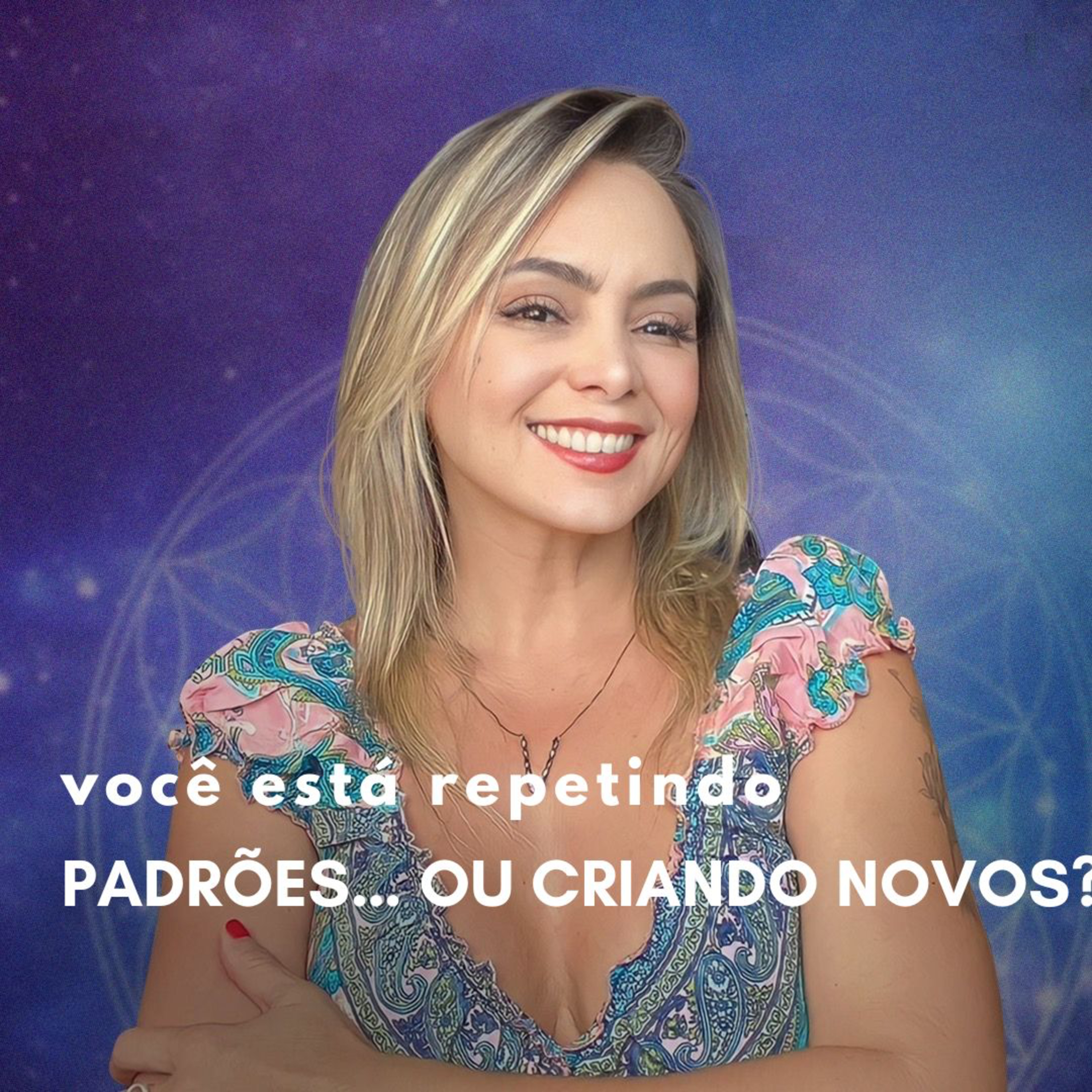 VOCÊ ESTÁ REPETINDO PADRÕES… OU CRIANDO NOVOS? episode artwork