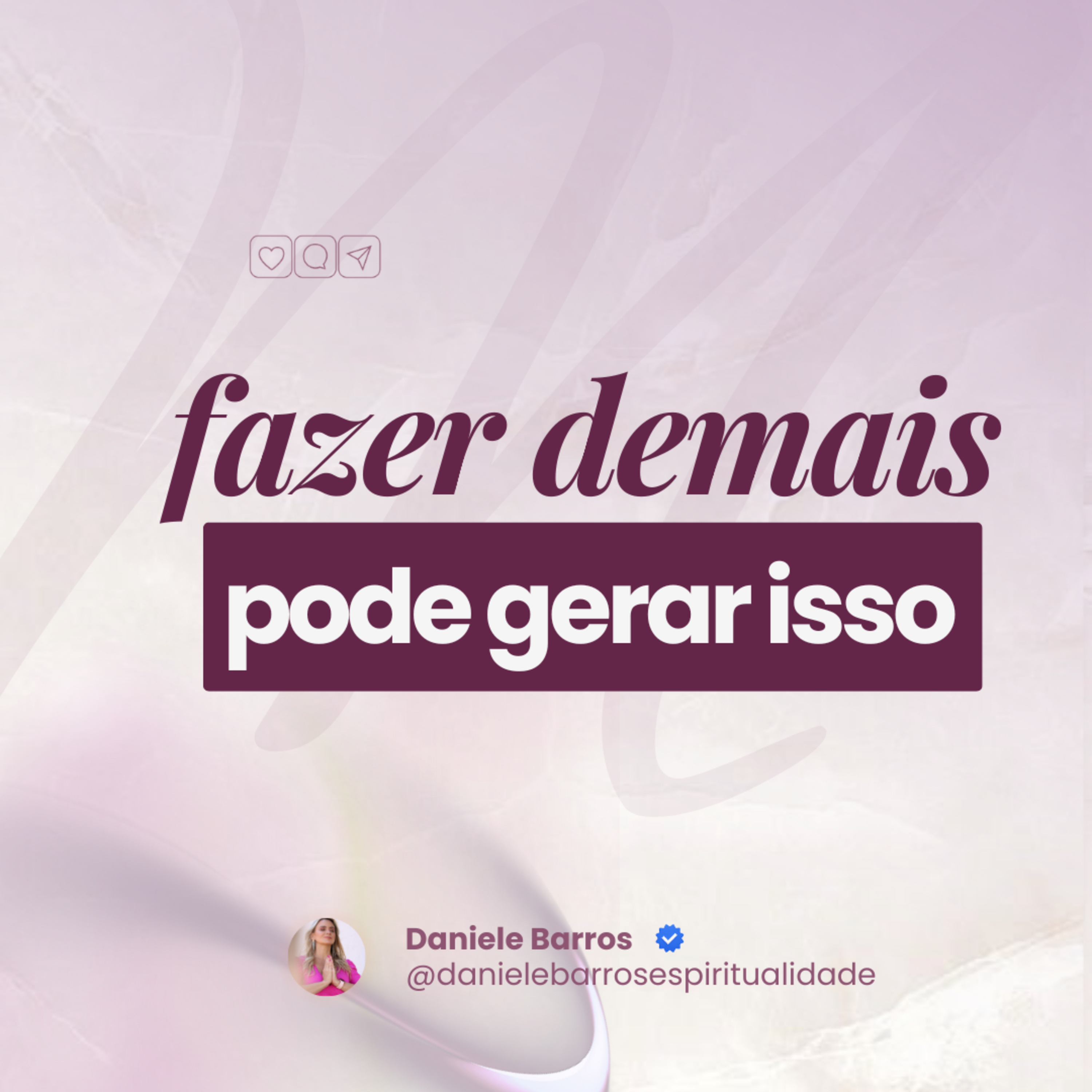 FAZER DEMAIS PODE GERAR ISSO