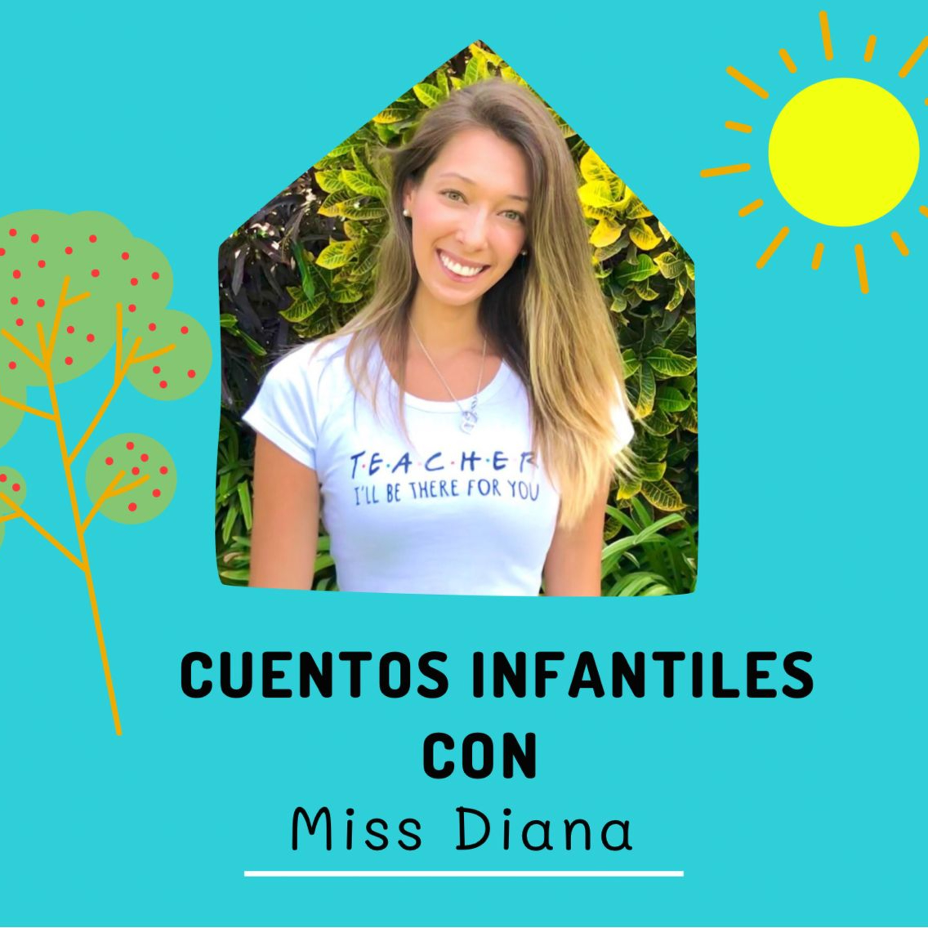 Cuentos Infantiles con Miss Diana