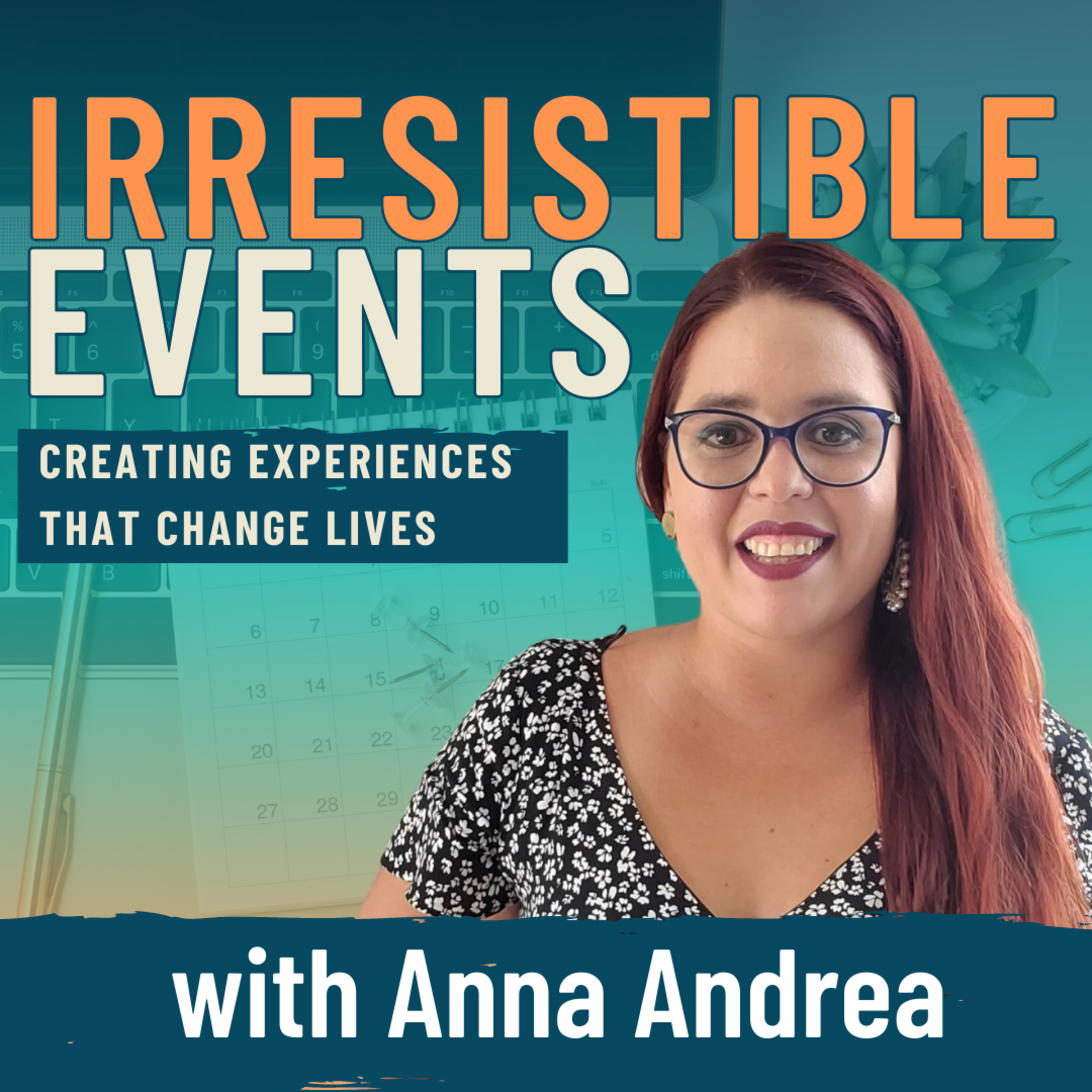 Irresistible Events: Creating Experiences That Change Lives