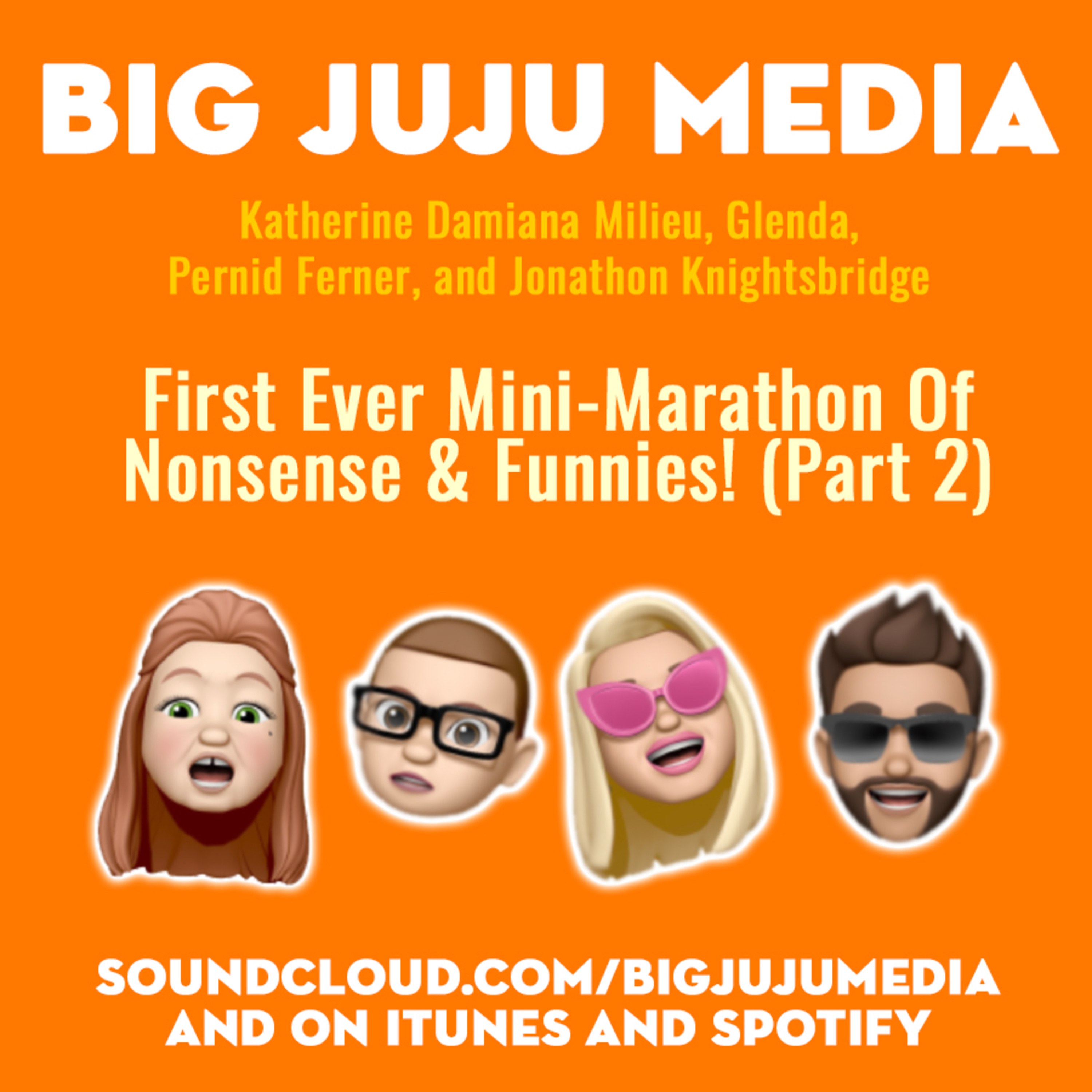 SHOW #1319 First Ever Mini-Marathon Of Nonsense & Funnies! (Part 2)
