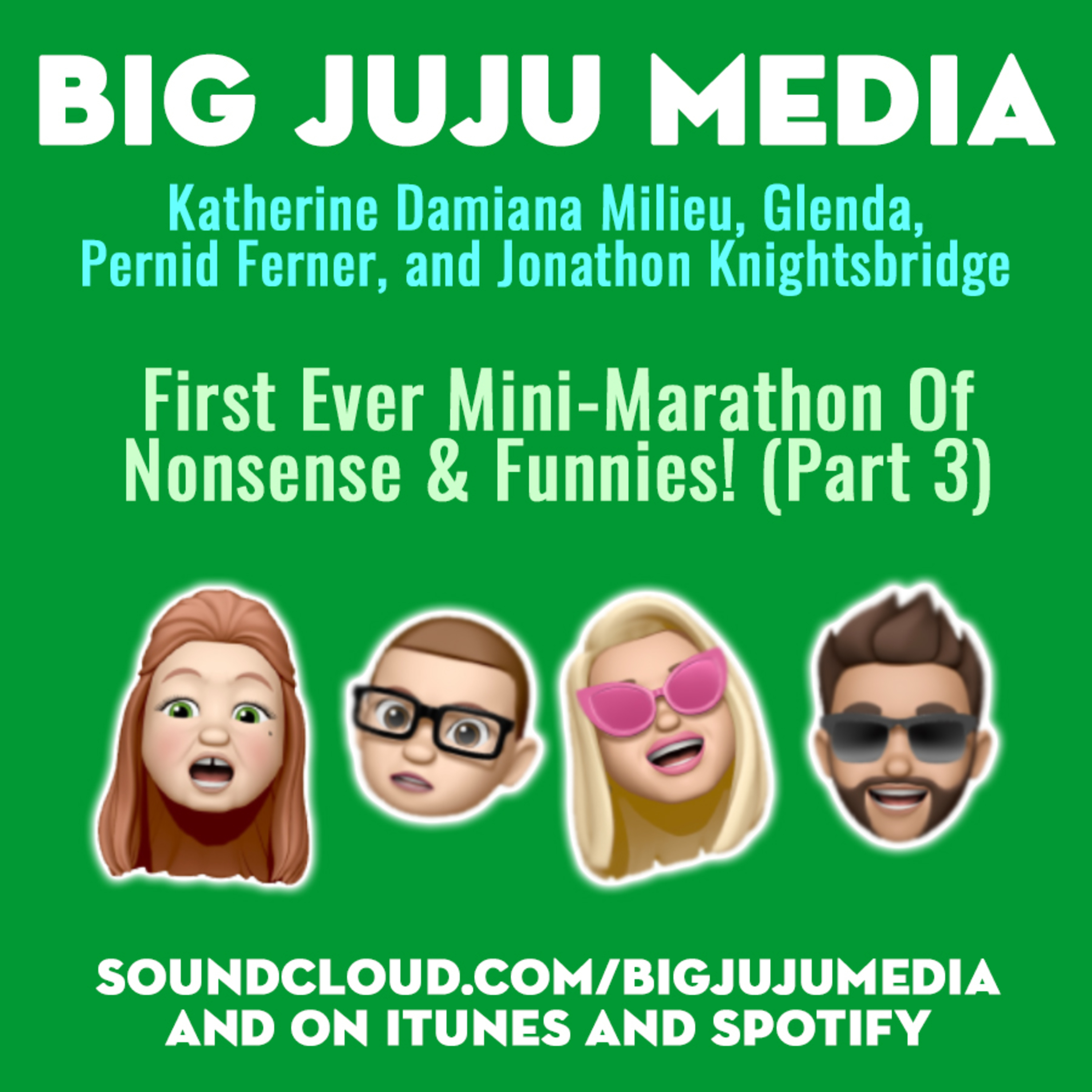SHOW #1320 First Ever Mini-Marathon Of Nonsense & Funnies! (Part 3)