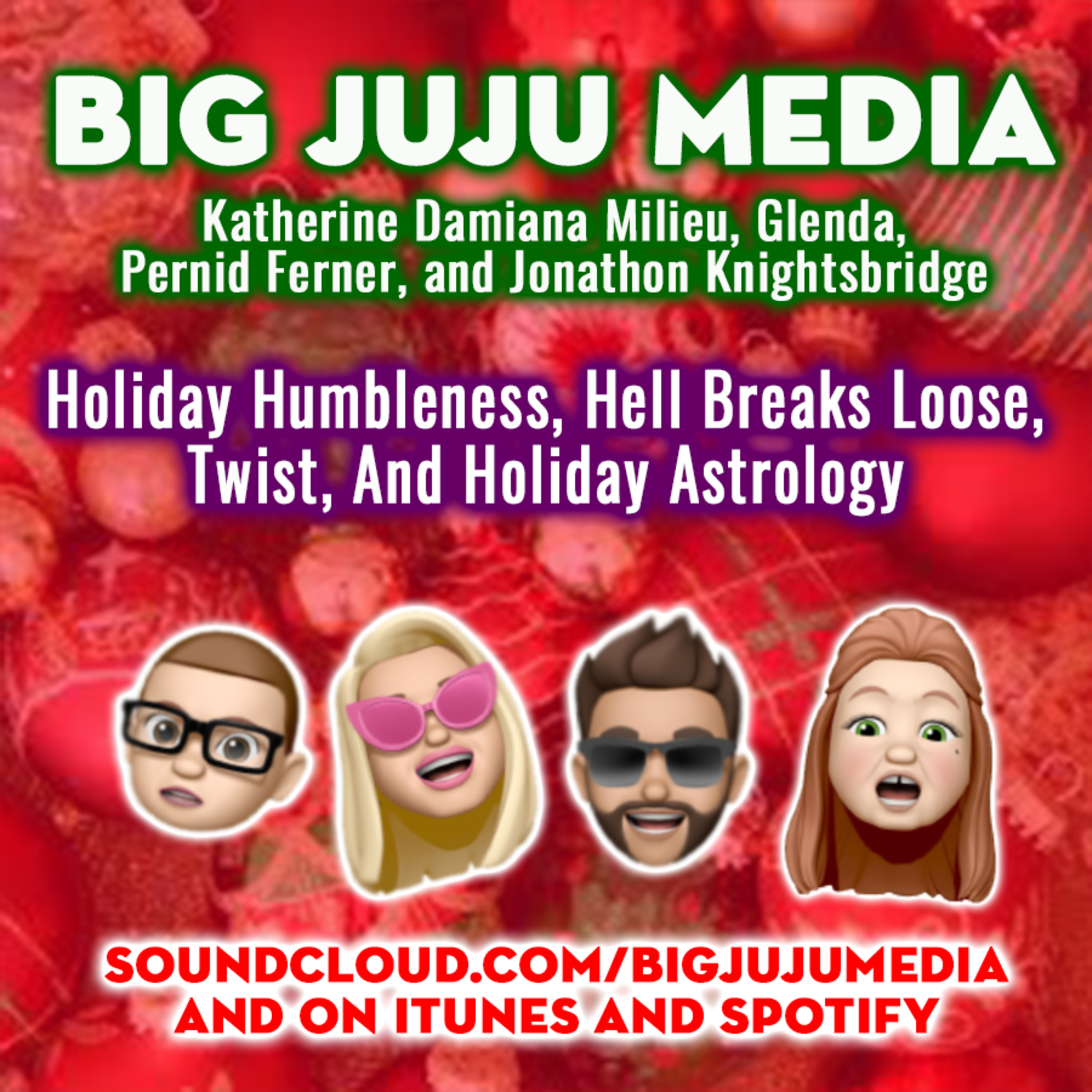 SHOW #1334 Holiday Humbleness, Hell Breaks Loose, Twist, And Holiday Astrology