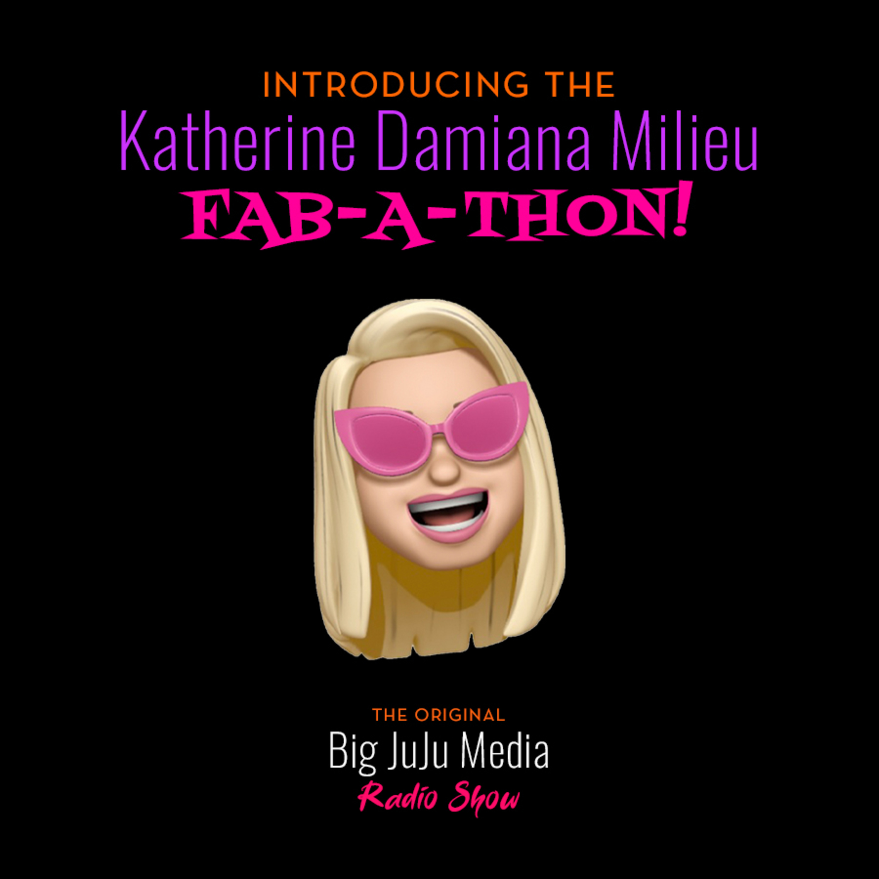 SHOW #1598 Introducing the Katherine Damiana Milieu Fab-a-Thon (part 1)