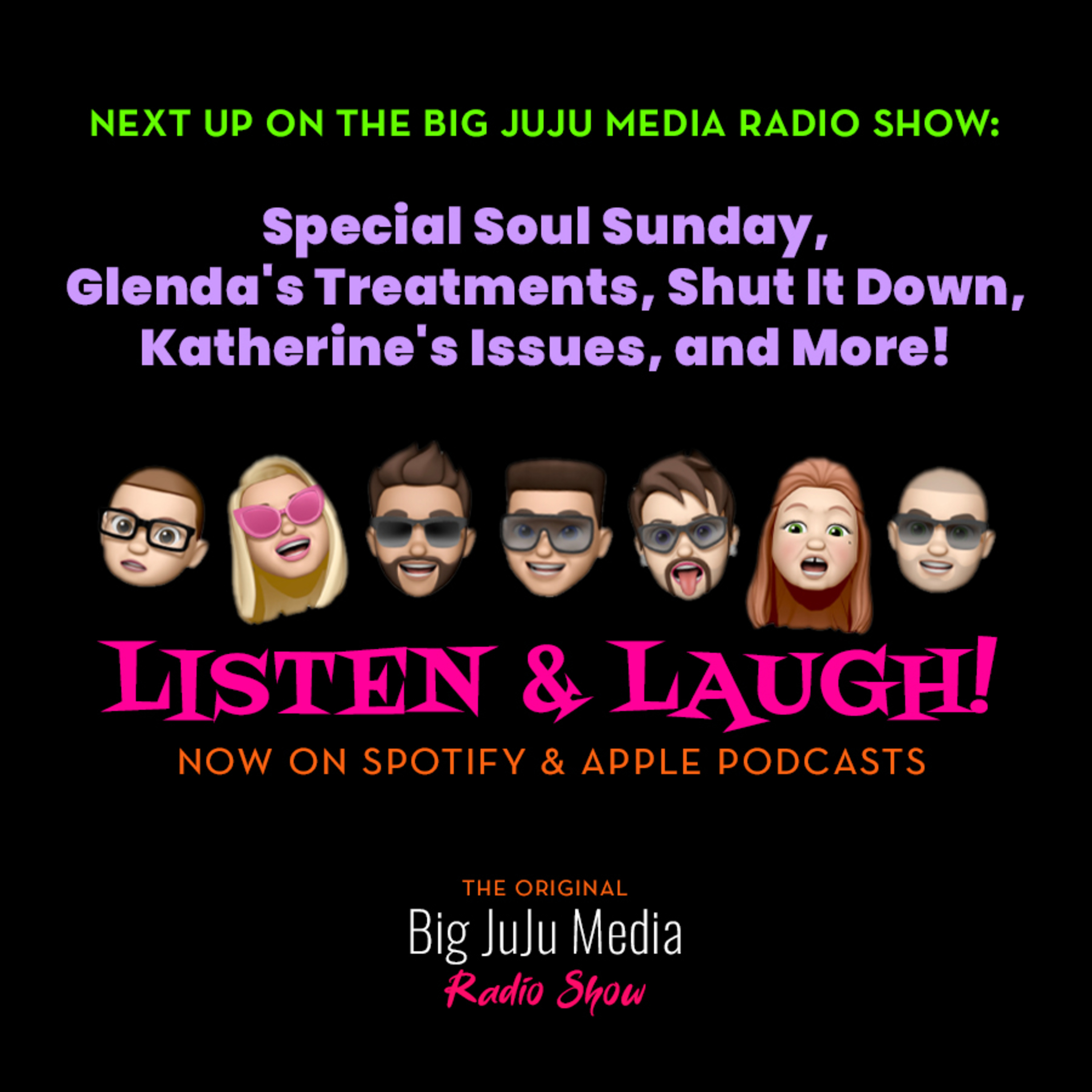 SHOW #1650 Special Soul Sunday, Glenda's Treatments, Shut It Down, Katherine's Issues, and More!